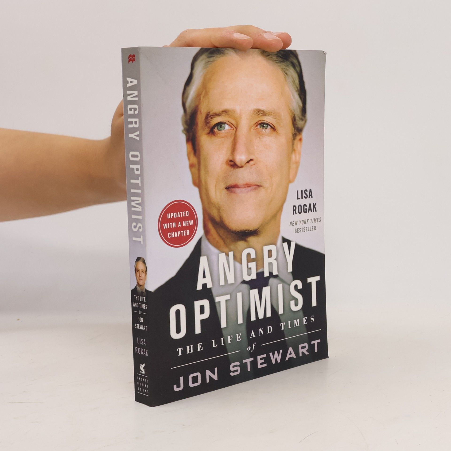 Lisa Rogak Angry Optimist: The Life and Times of Jon Stewart - Updated With a New Chapter