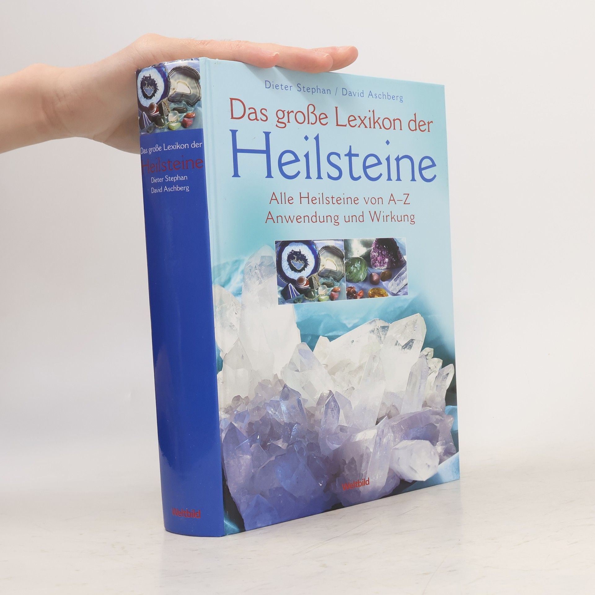 Klaus-Dieter Stephan Das große Lexikon der Heilstein. Alle Heilsteine von A-Z. Anwendung und Wirkung