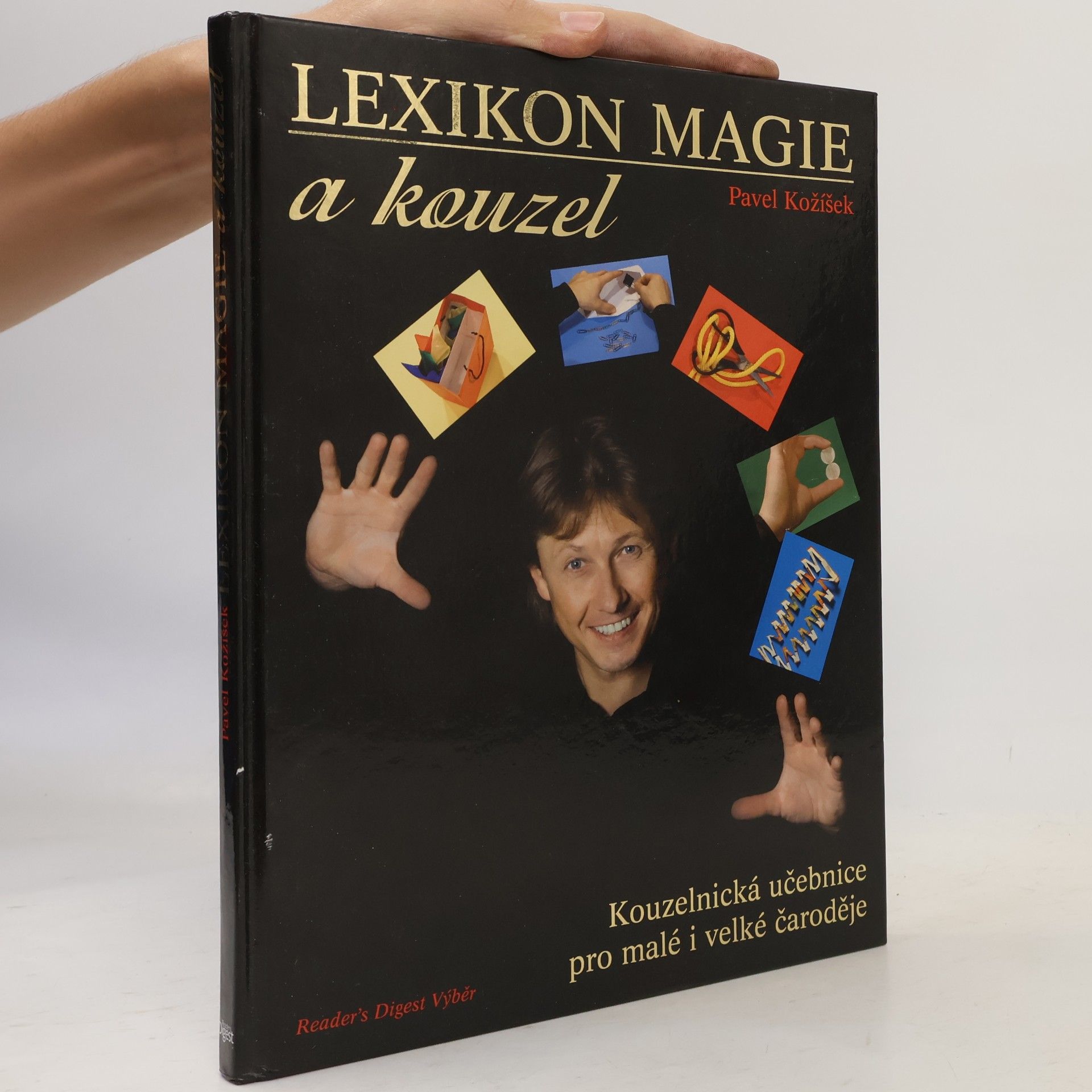 Pavel Kožíšek Lexikon magie a kouzel : kouzelnická učebnice pro malé i velké čaroděje