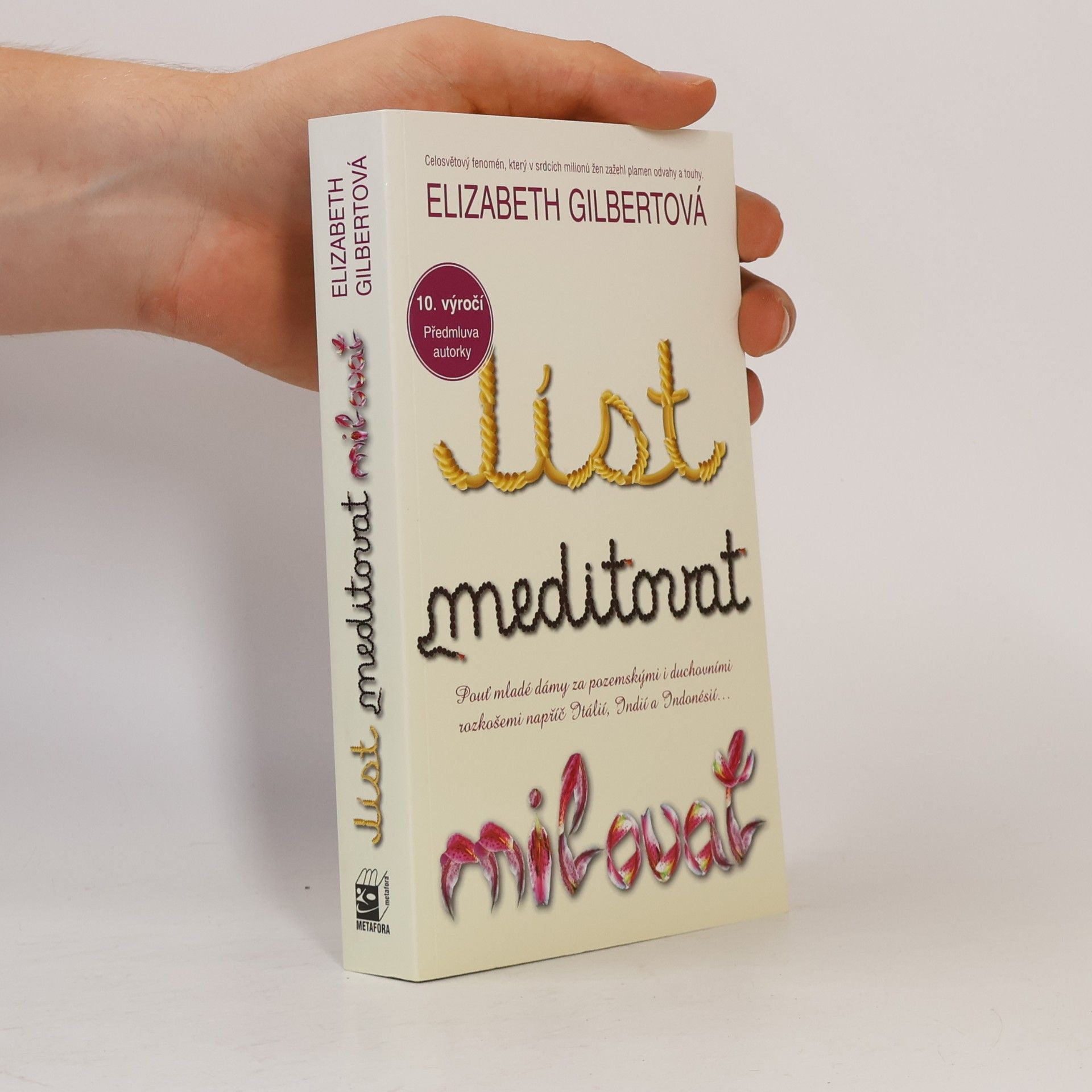 Elizabeth Gilbert Jíst, meditovat, milovat