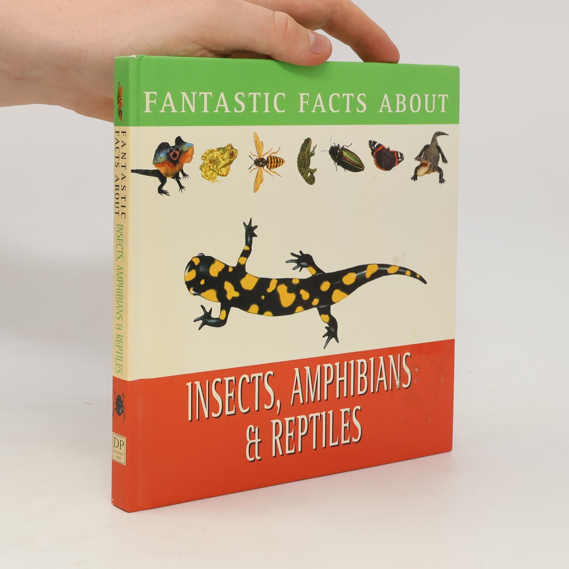 Fantastic Facts About Insects, Amphibians And Reptiles