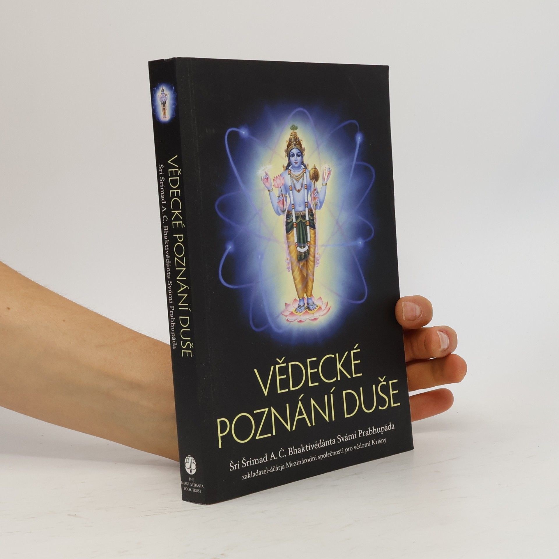A. C. Bhaktivédánta Svámí Prabhupáda Vědecké poznání duše