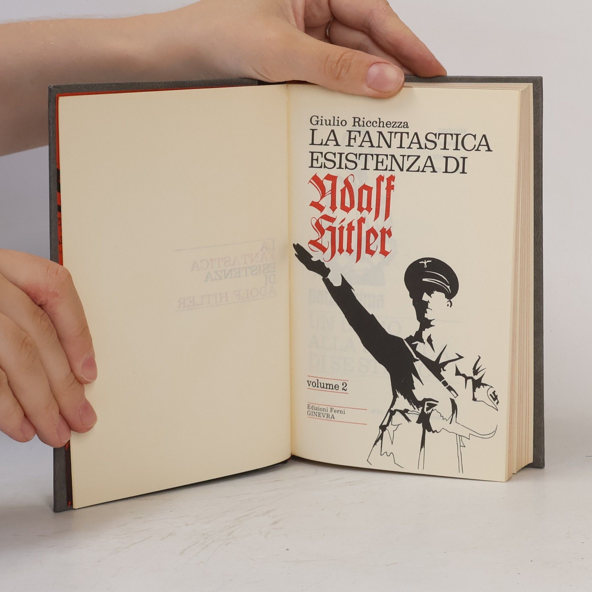Giulio Ricchezza  La fantastica Esistenza di Adolf Hitler 2