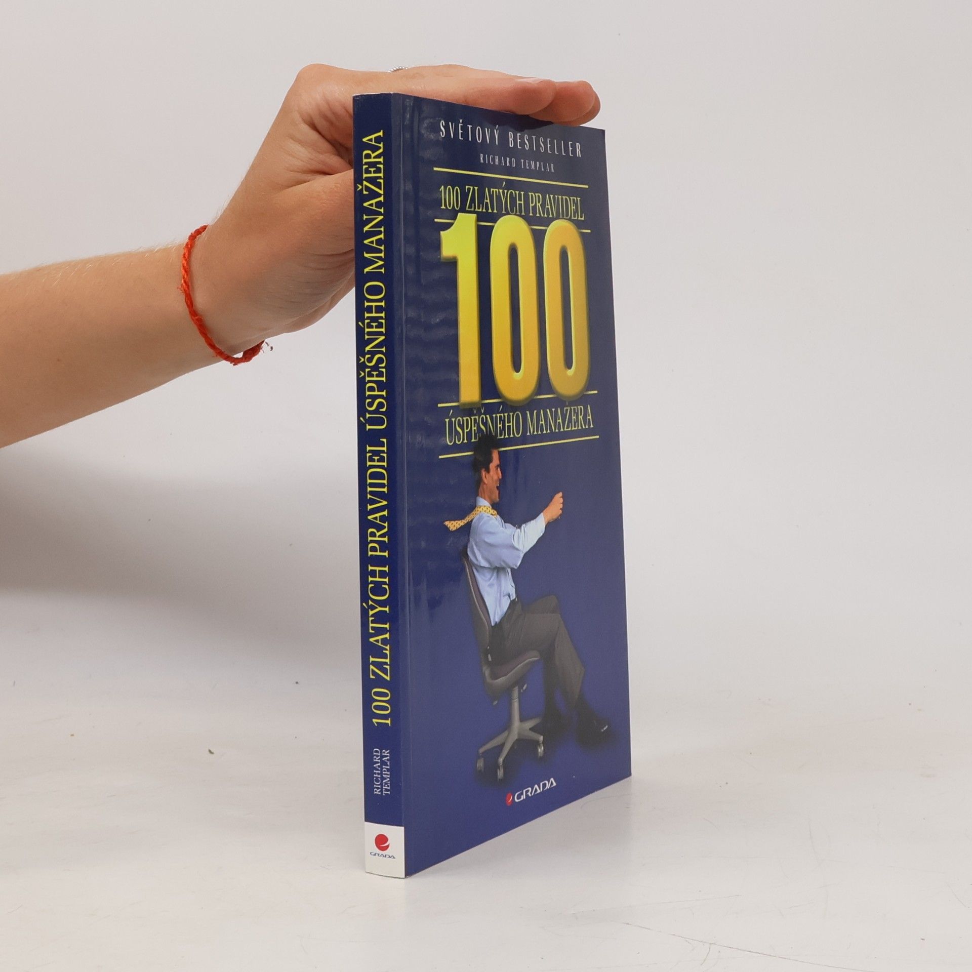 Richard Templar 100 zlatých pravidel úspěšného manažera