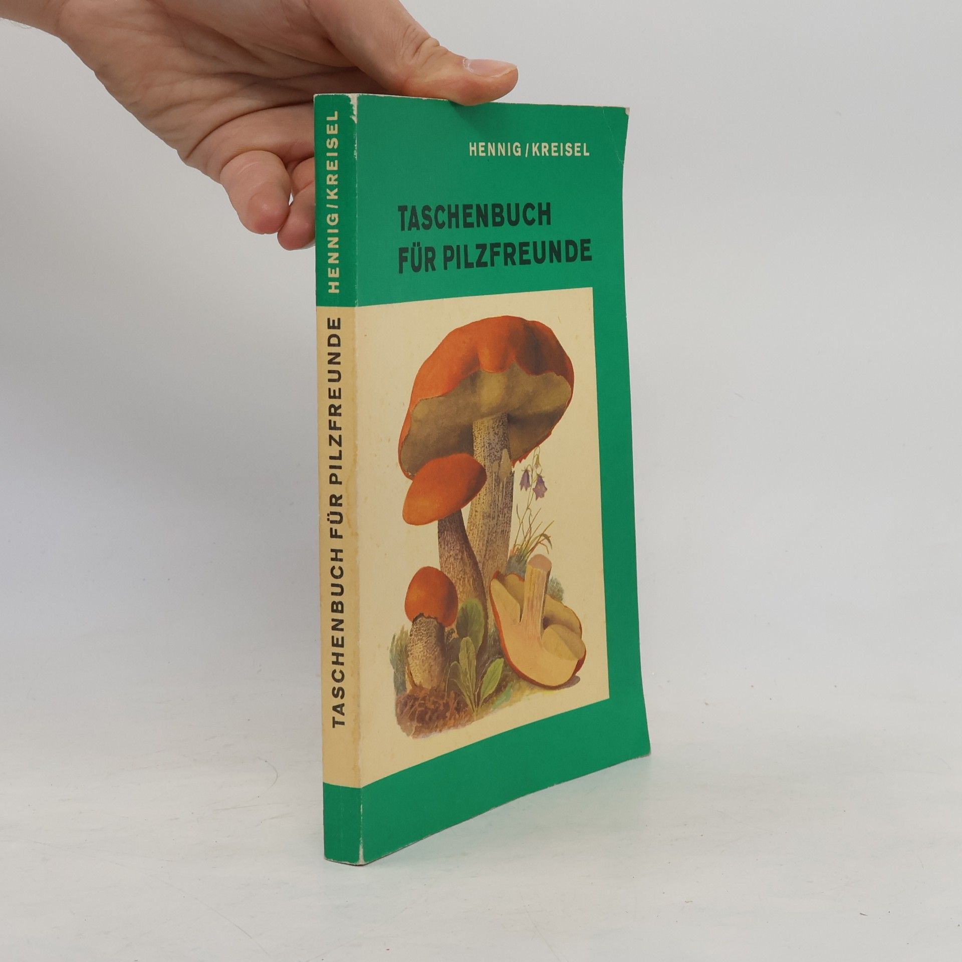Bruno Hennig Taschenbuch für Pilzfreunde