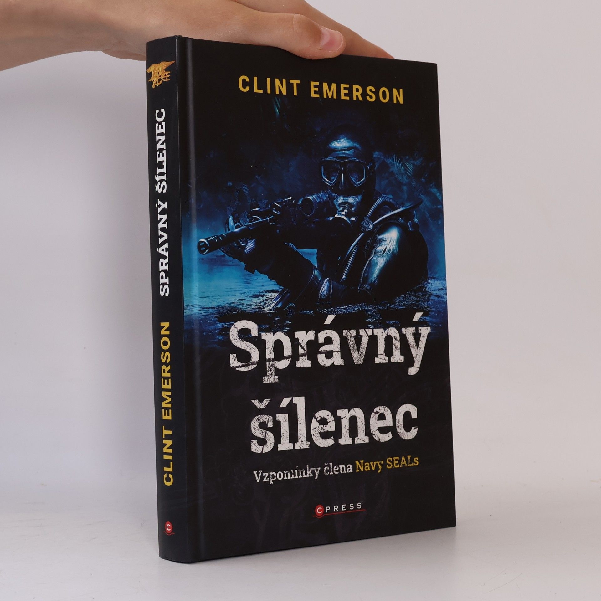 Clint Emerson Správný šílenec: Vzpomínky člena Navy SEALs