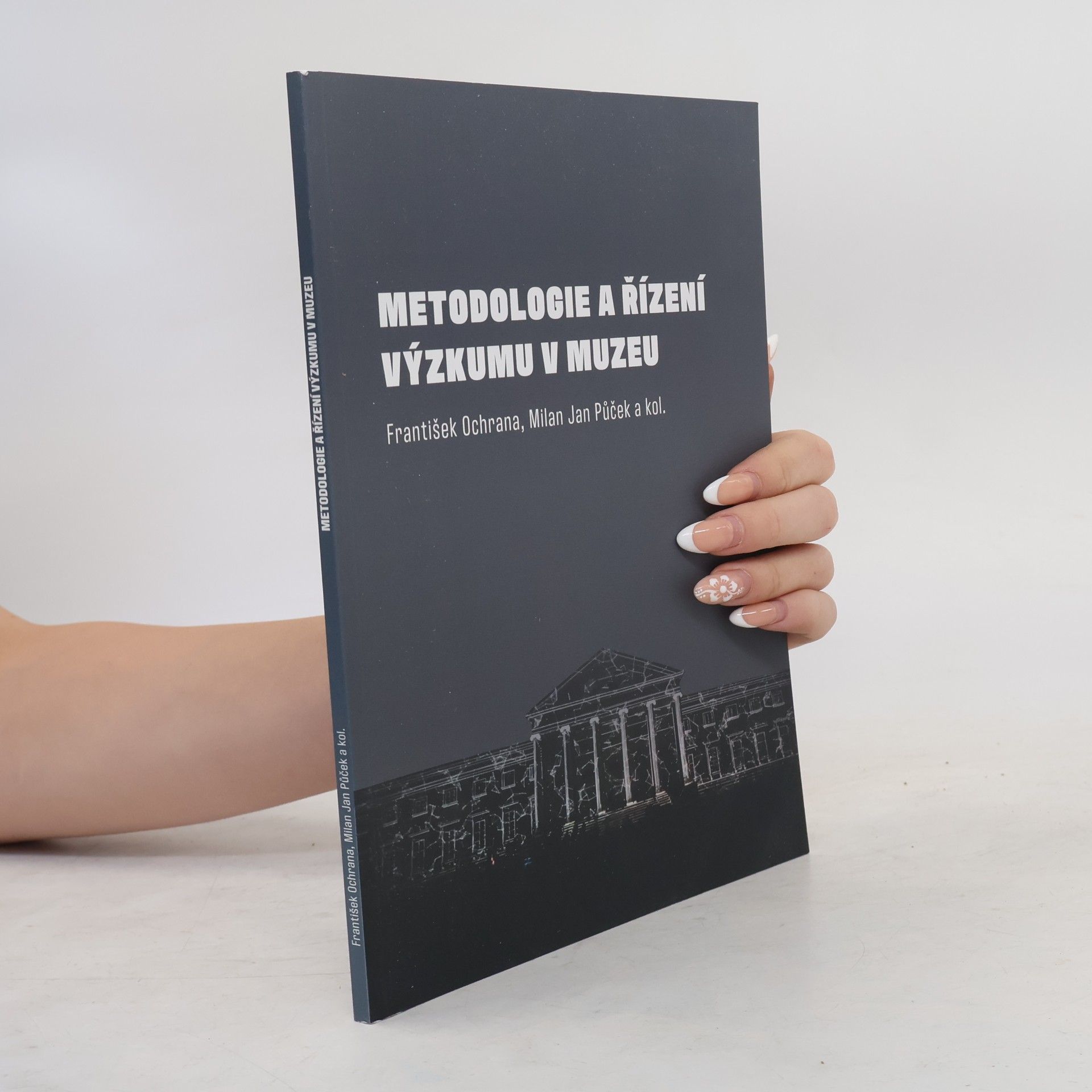 Milan Jan Půček Metodologie a řízení výzkumu v muzeu