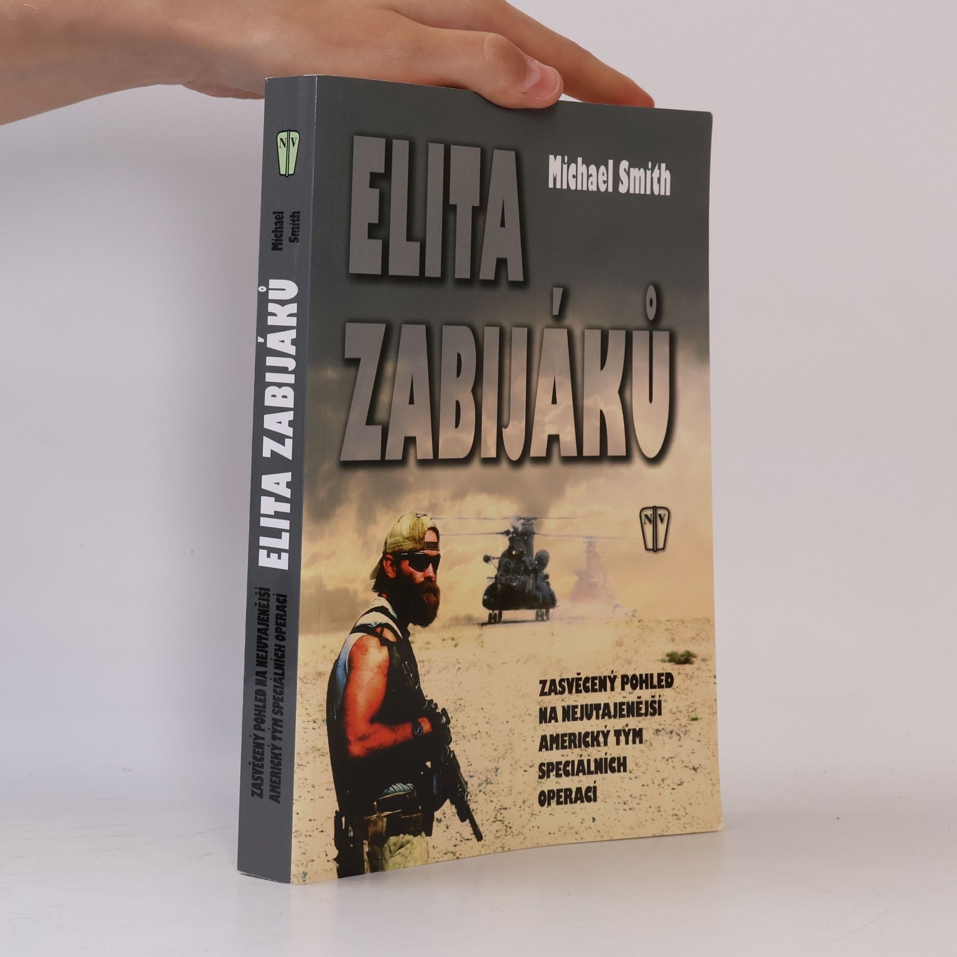 Michael Farris Smith Elita zabijáků. Zasvěcený pohled na nejutajenější americký tým speciálních operací