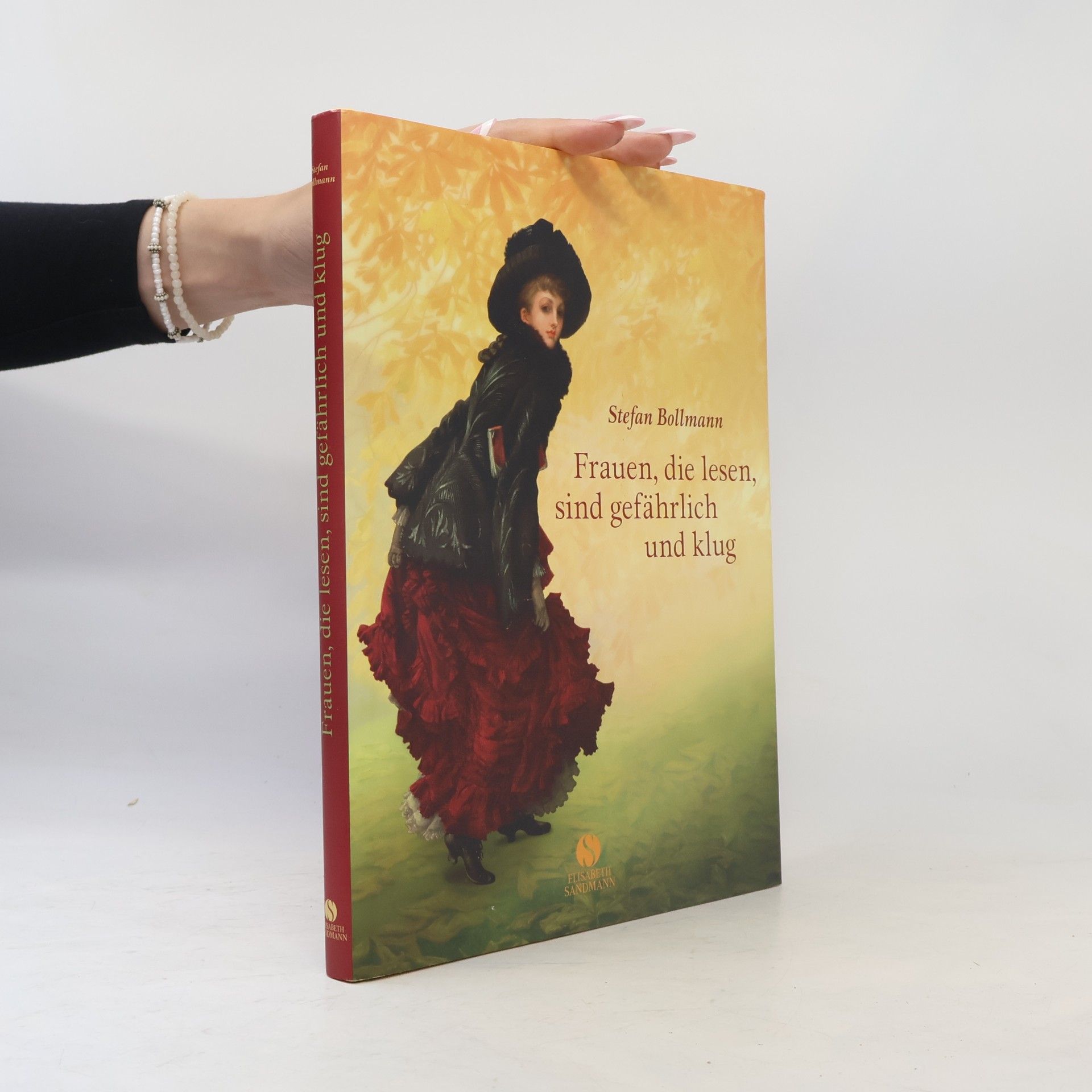 Stefan Bollmann Frauen, die lesen, sind gefährlich und klug