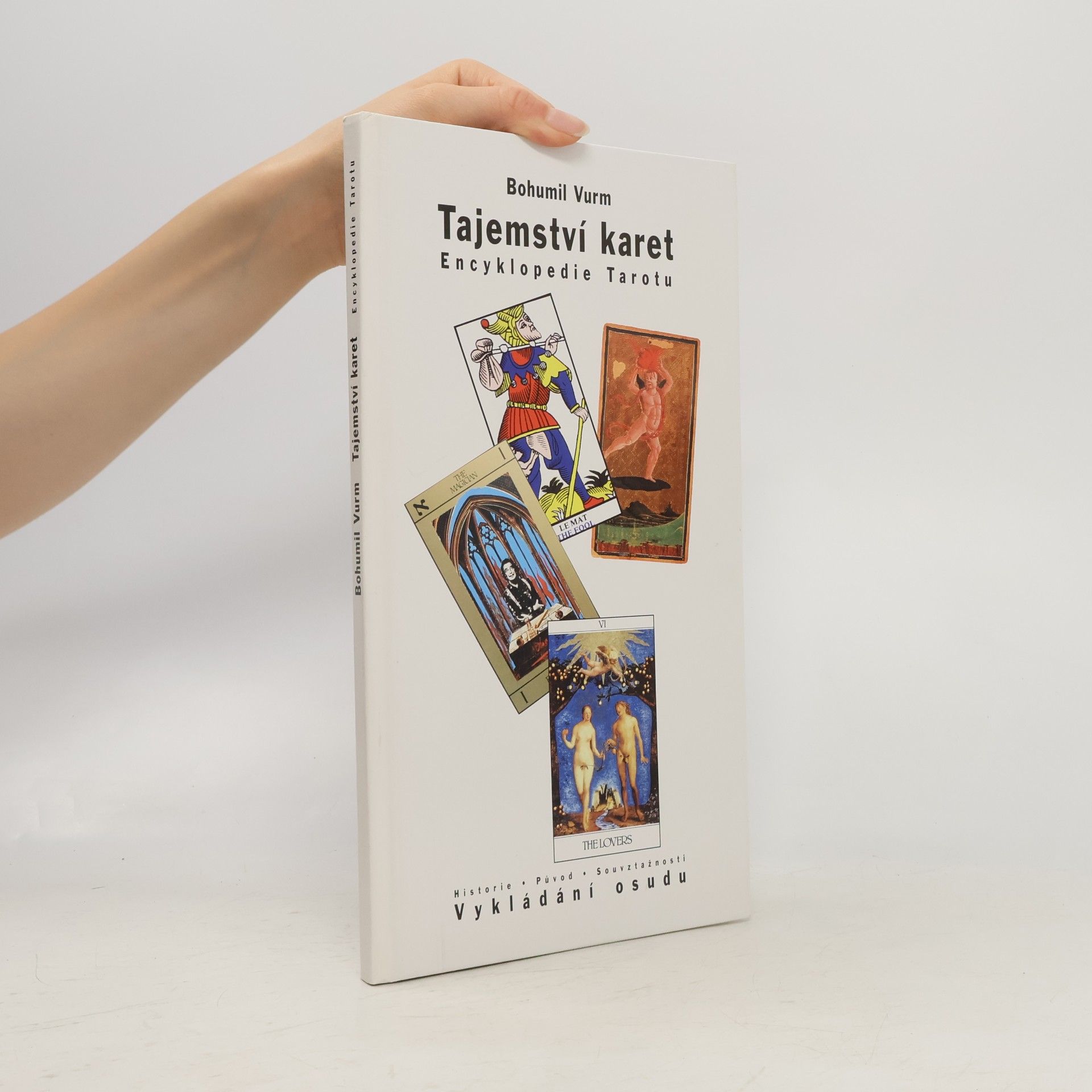 Bohumil Vurm Tajemství karet. Encyklopedie Tarotu