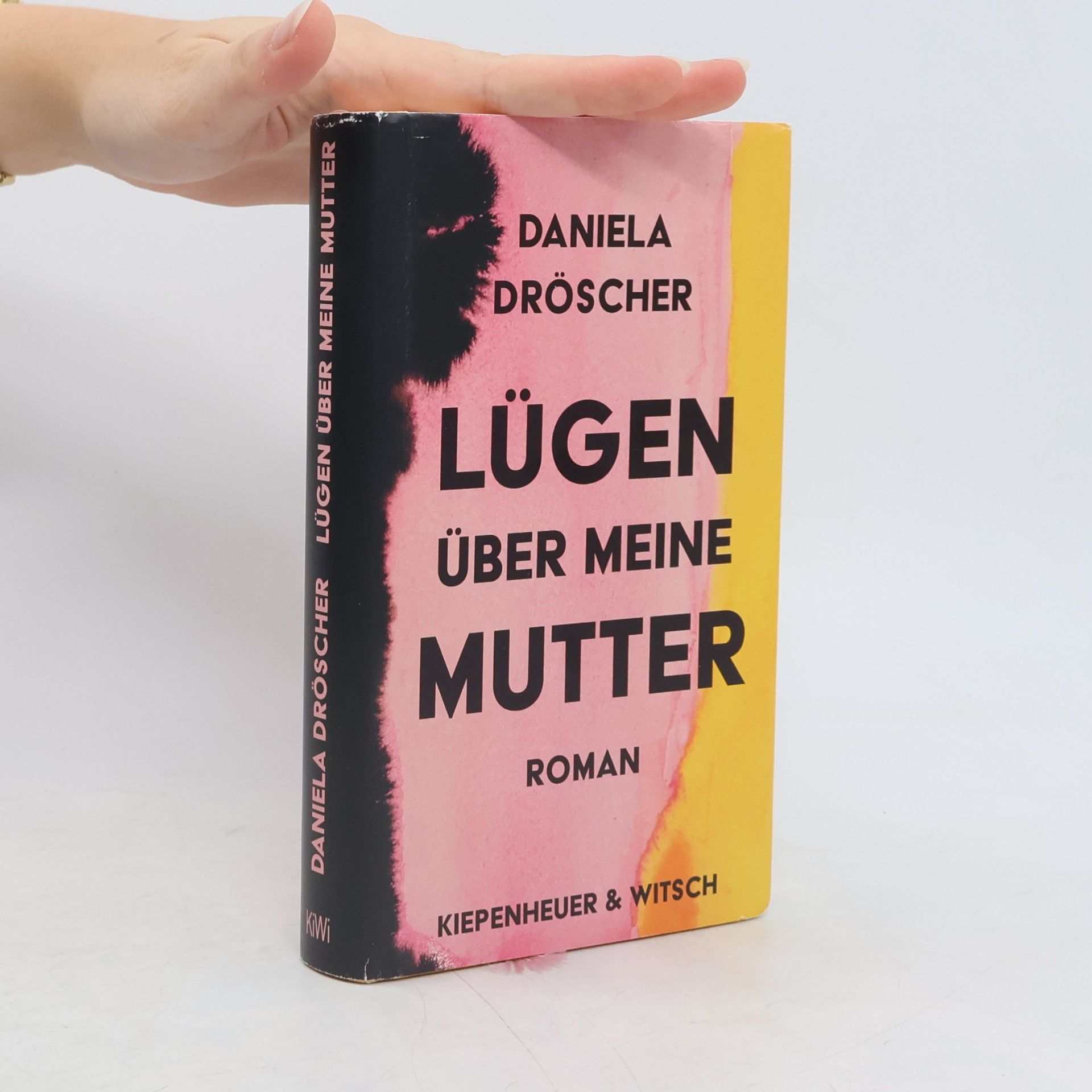 Daniela Dröscher Lügen über meine Mutter : Roman