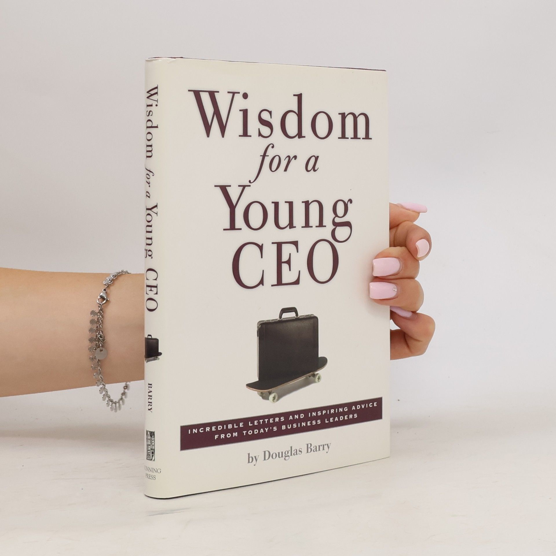 Douglas K. Barry Wisdom for a Young CEO