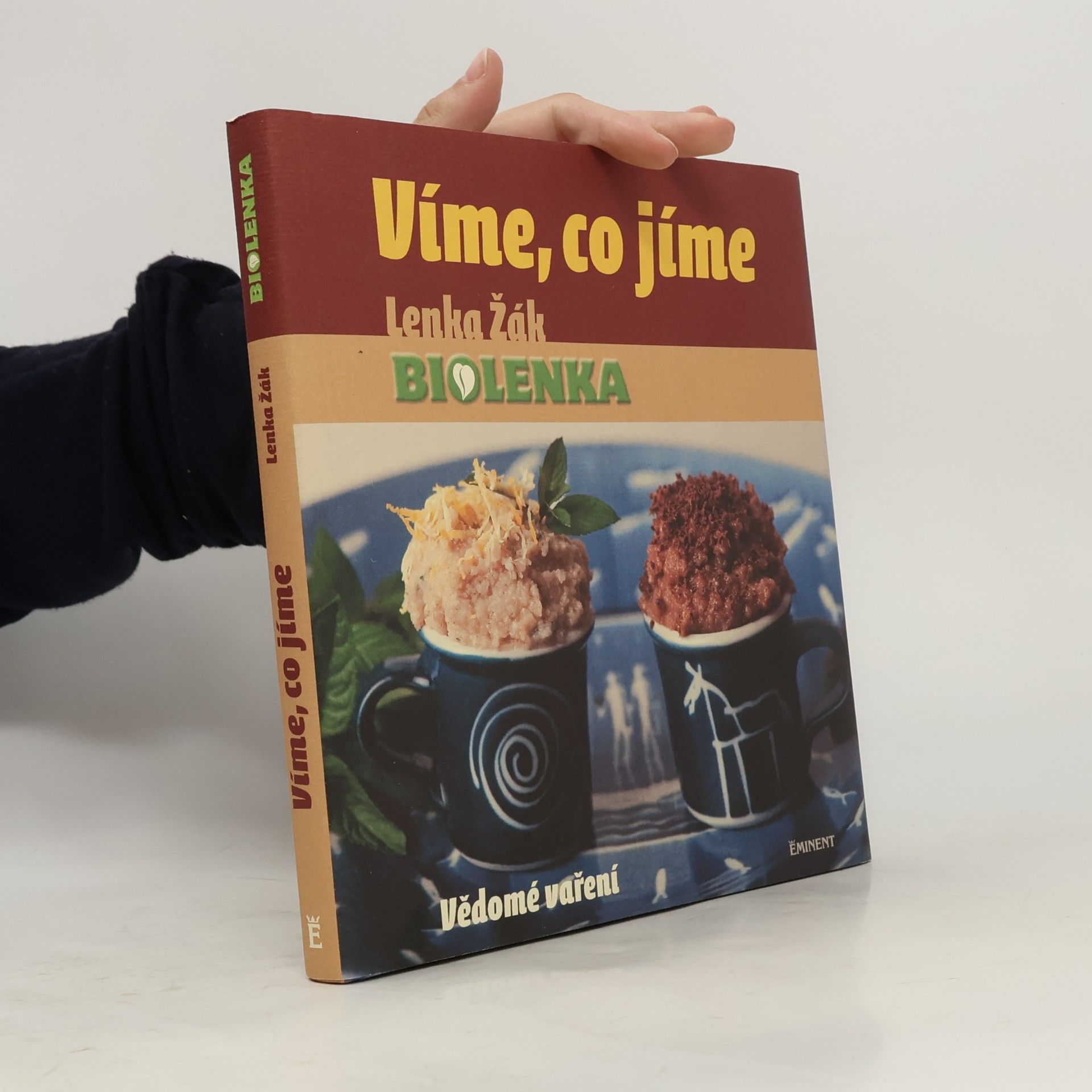 Lenka Žák Víme, co jíme: Vědomé vaření