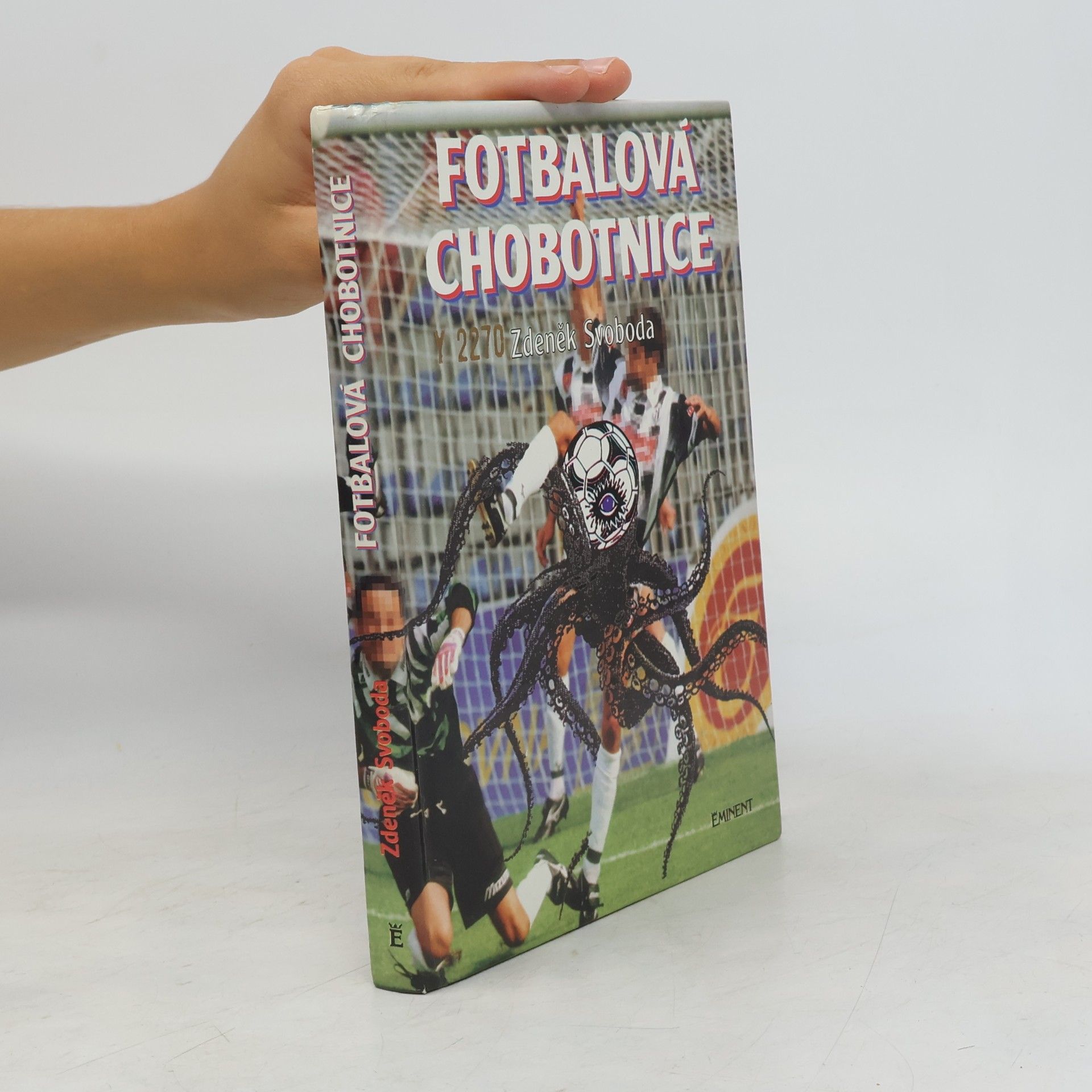 Zdeněk Svoboda Fotbalová chobotnice