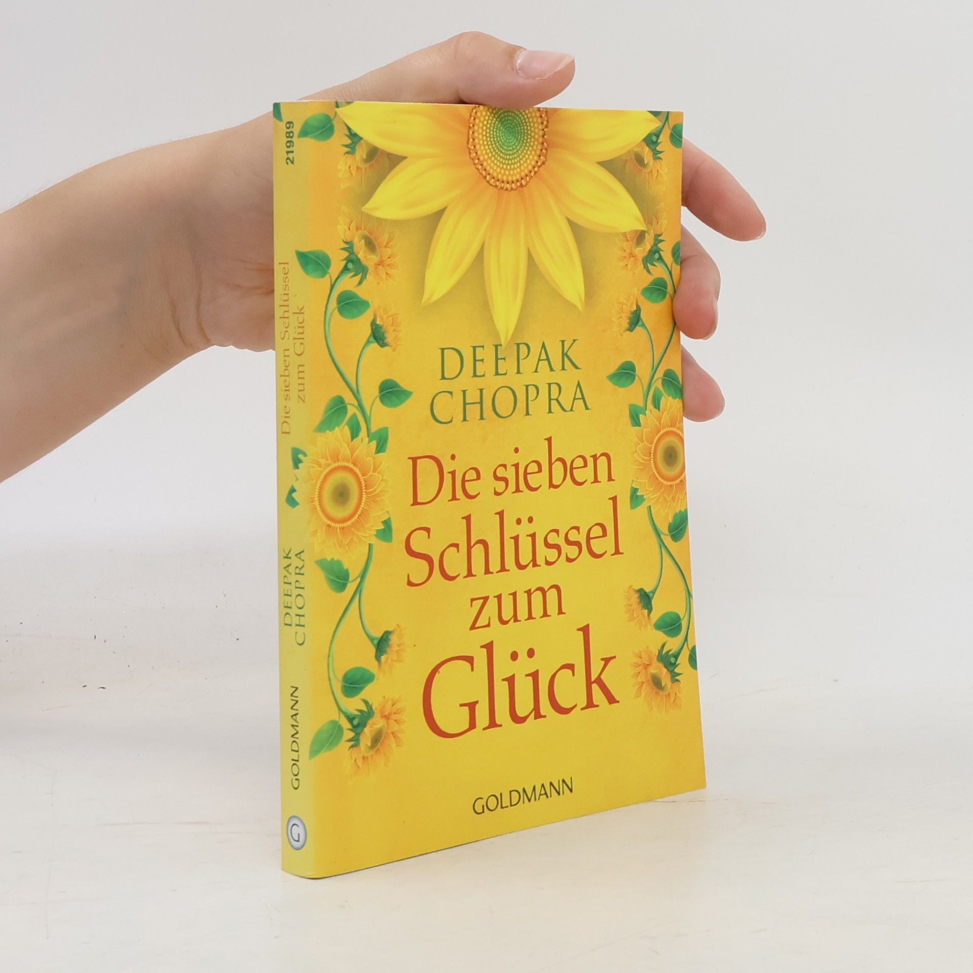 Deepak Chopra Die sieben Schlüssel zum Glück
