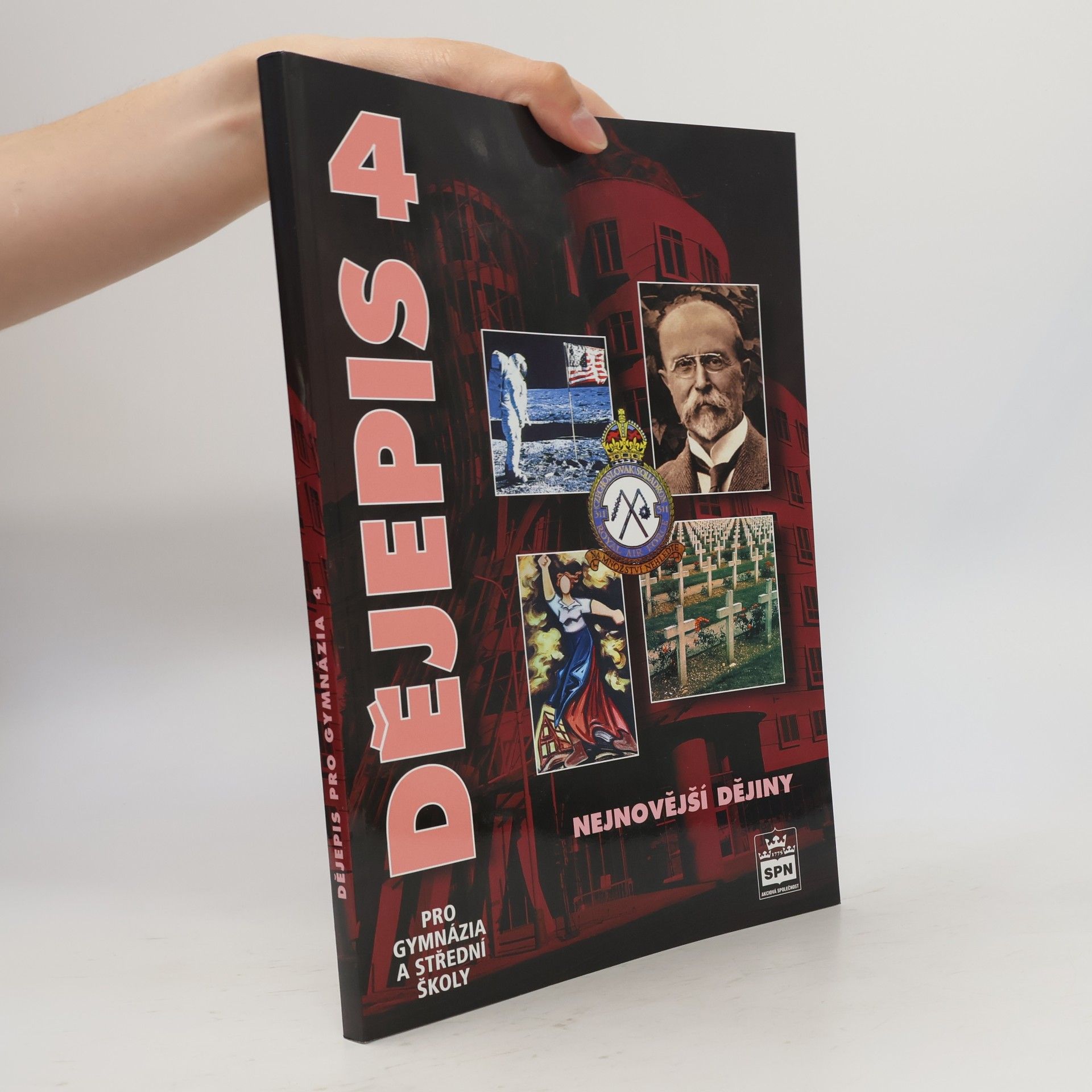 Collectif d'auteurs Dějepis pro gymnázia a střední školy. 4 - Nejnovější dějiny