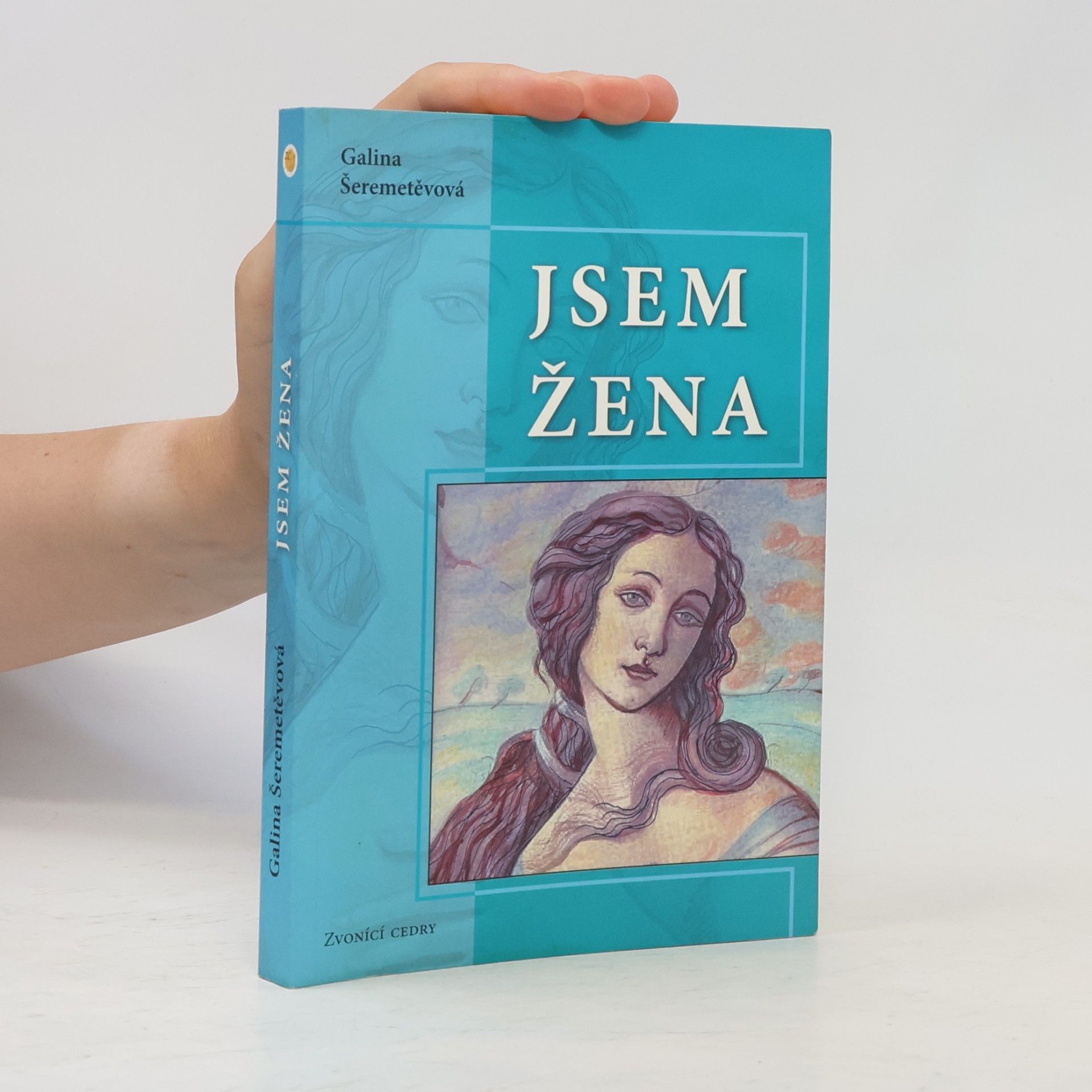 Galina Borisovna Šeremeteva Jsem žena