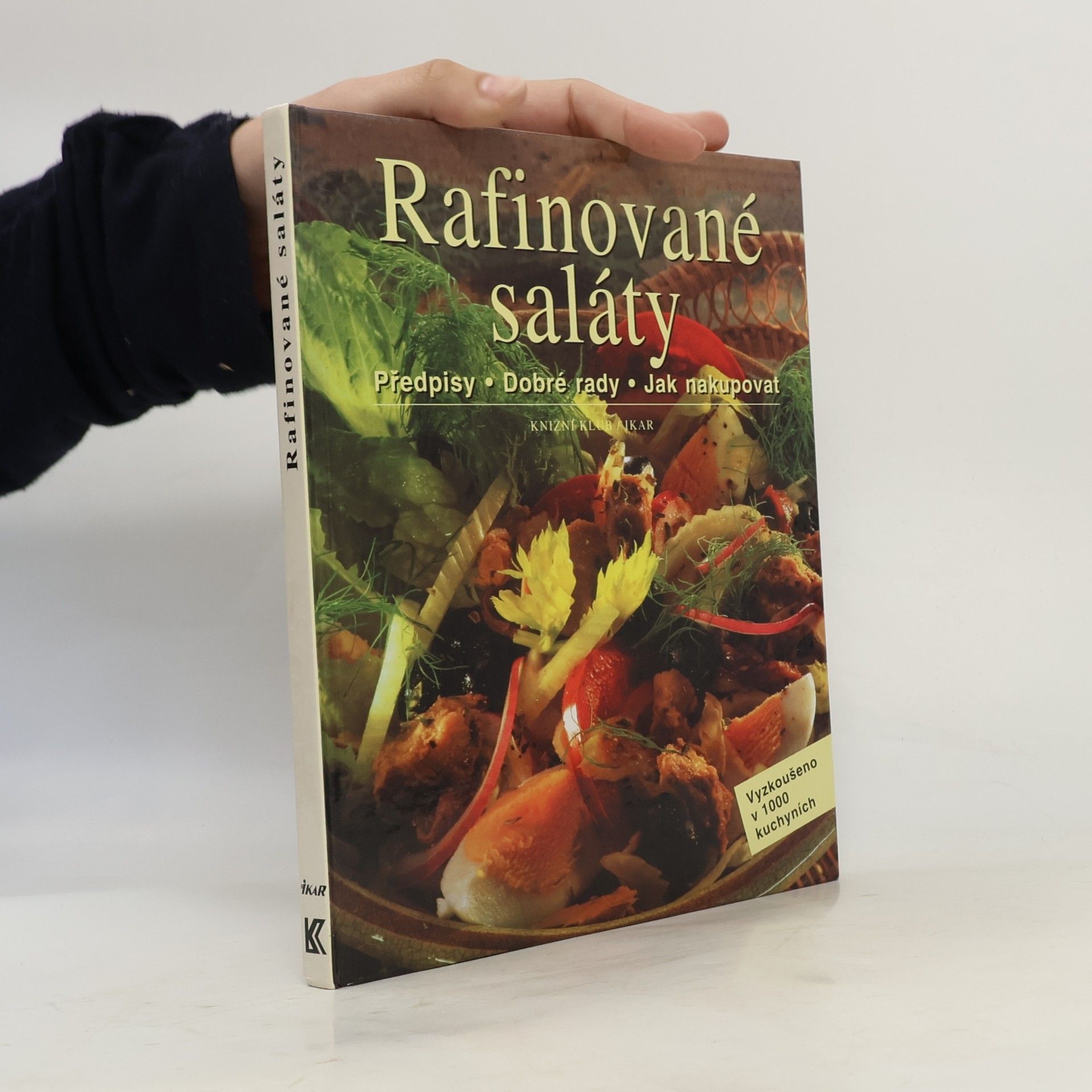 Kolektiv autorů Rafinované saláty: Předpisy, dobré rady, jak nakupovat