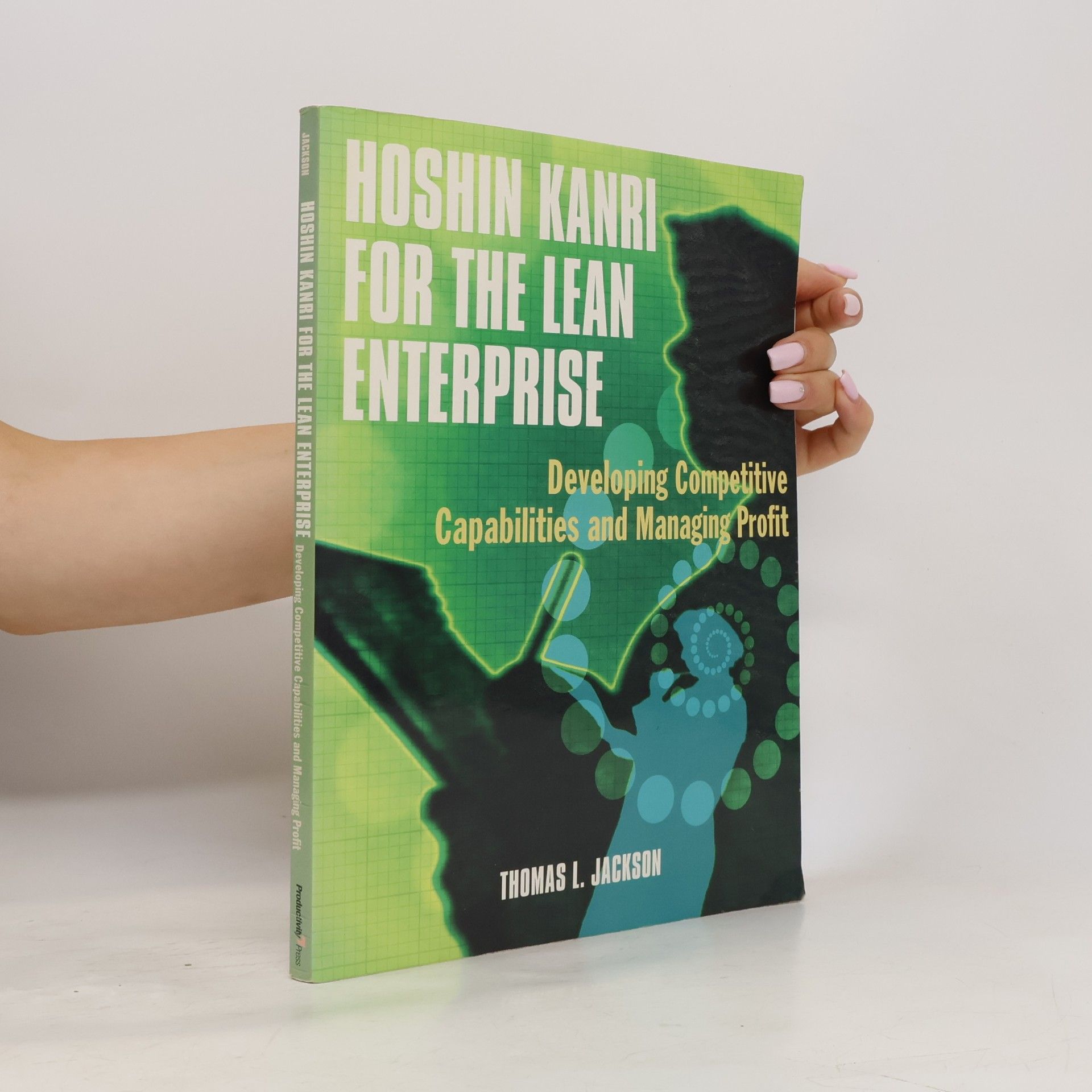 Thomas L. Jackson Hoshin Kanri for the Lean Enterprise
