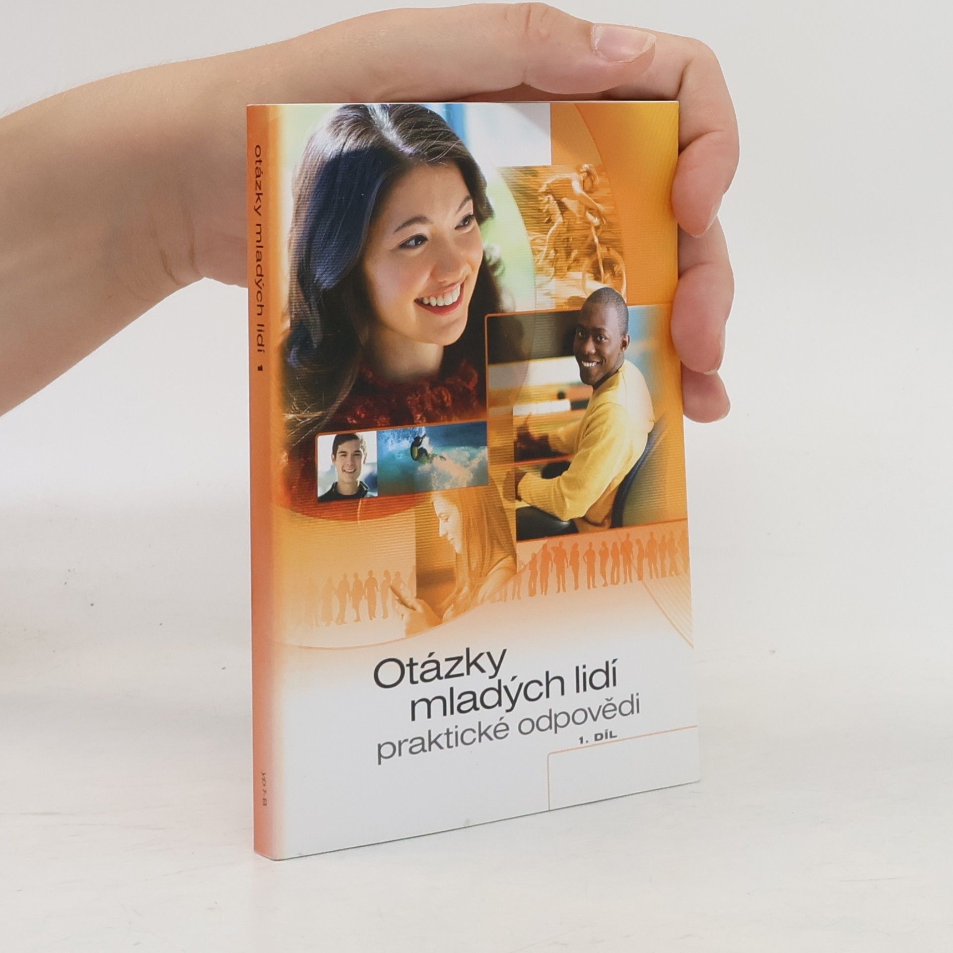 Kolektiv autorů Otázky mladých lidí 1. Praktické odpovědi