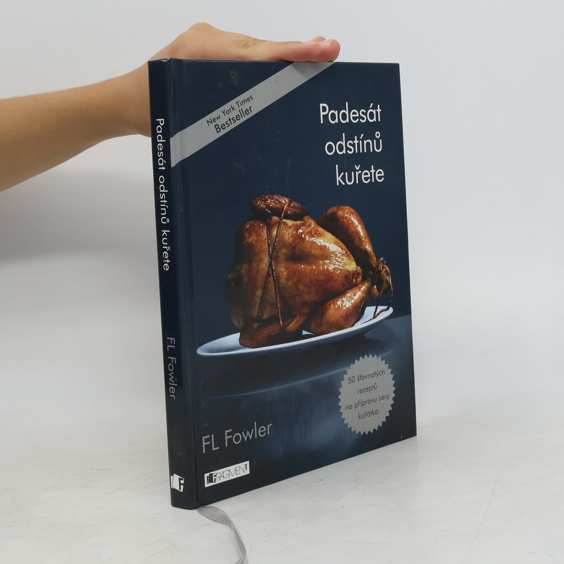 F. L. Fowler Padesát odstínů kuřete