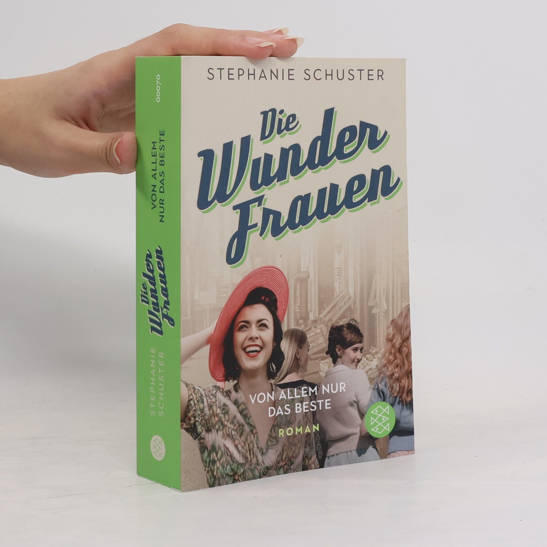 Stephanie Schuster Die Wunderfrauen - Von allem nur das Beste