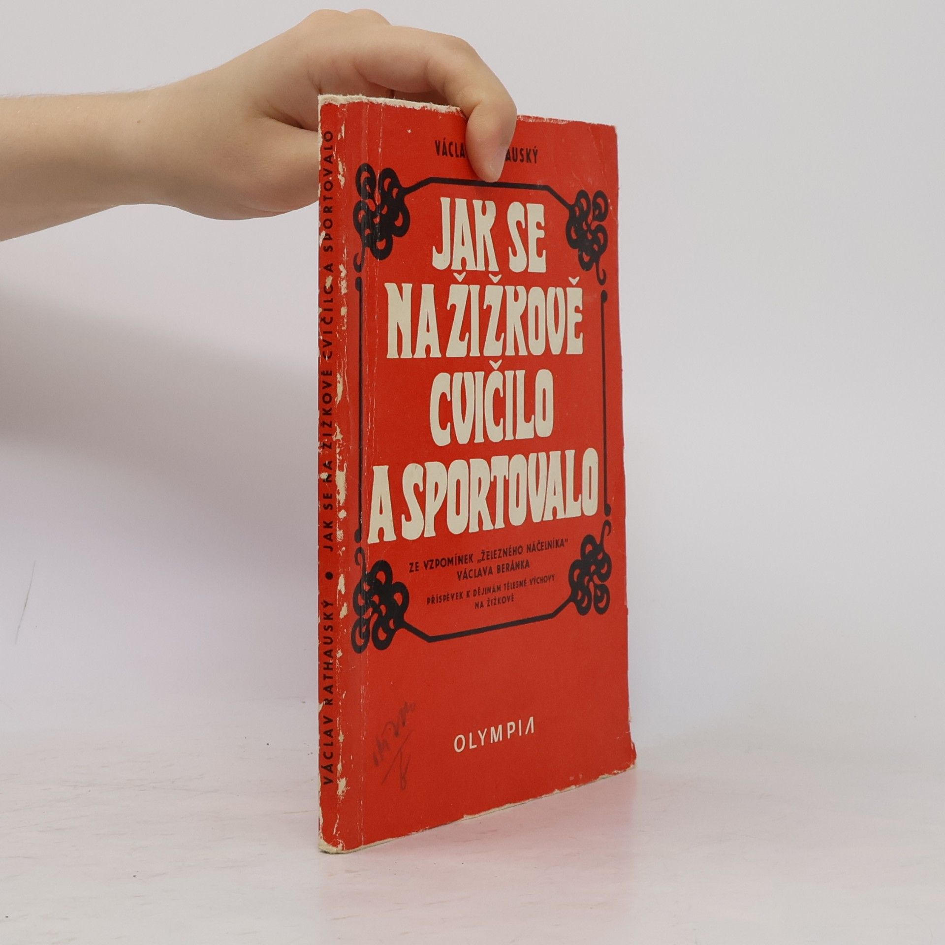Václav Rathauský Jak se na Žižkově cvičilo a sportovalo