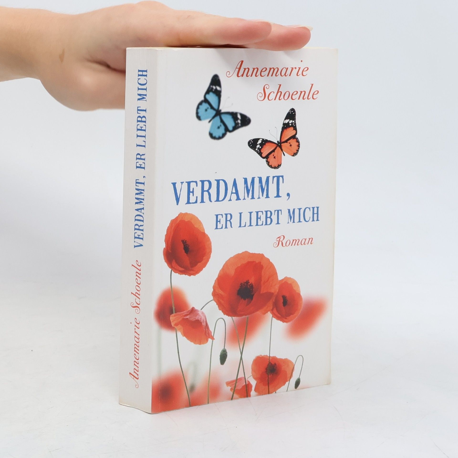 Annemarie Schoenle Verdammt, er liebt mich