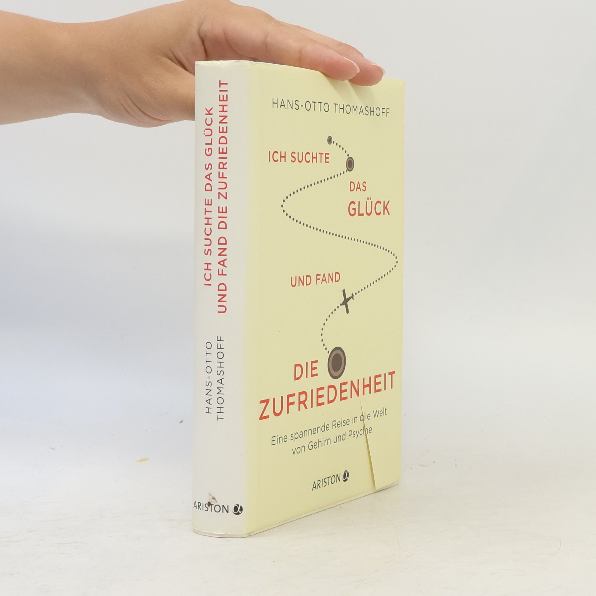 Ich suchte das Glück und fand die Zufriedenheit