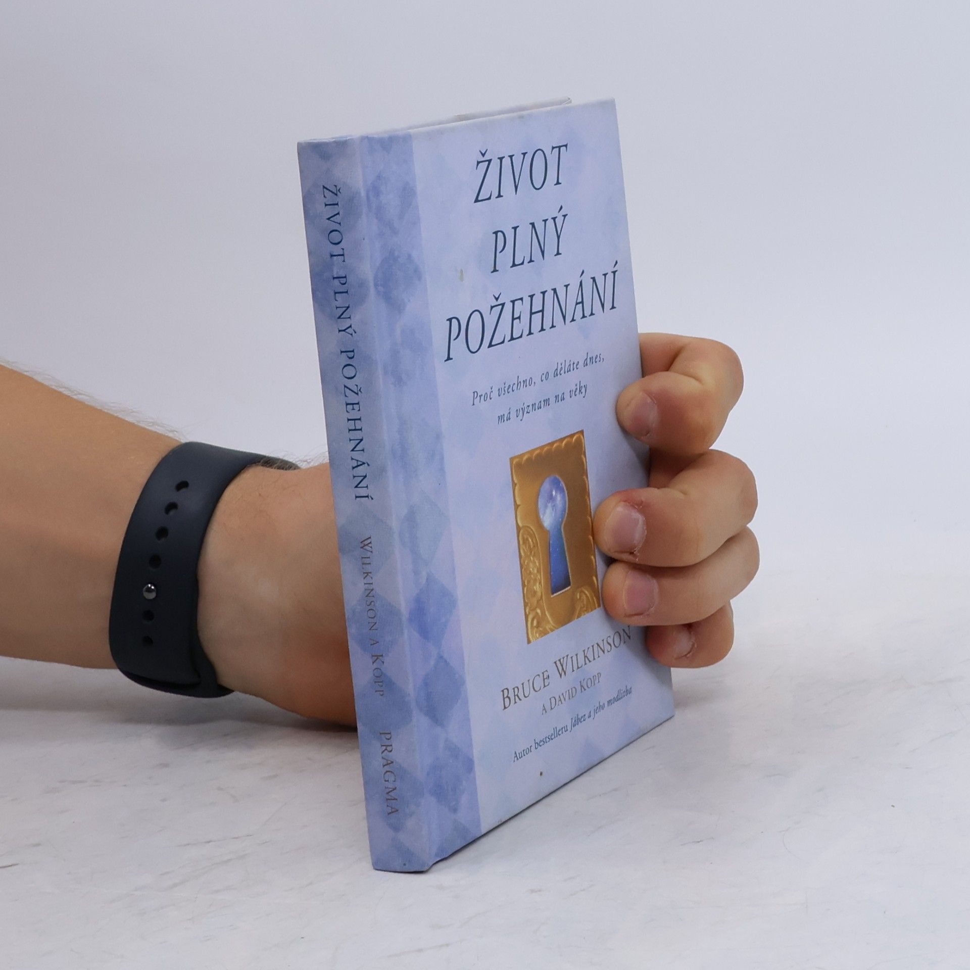 Bruce Wilkinson Život plný požehnání