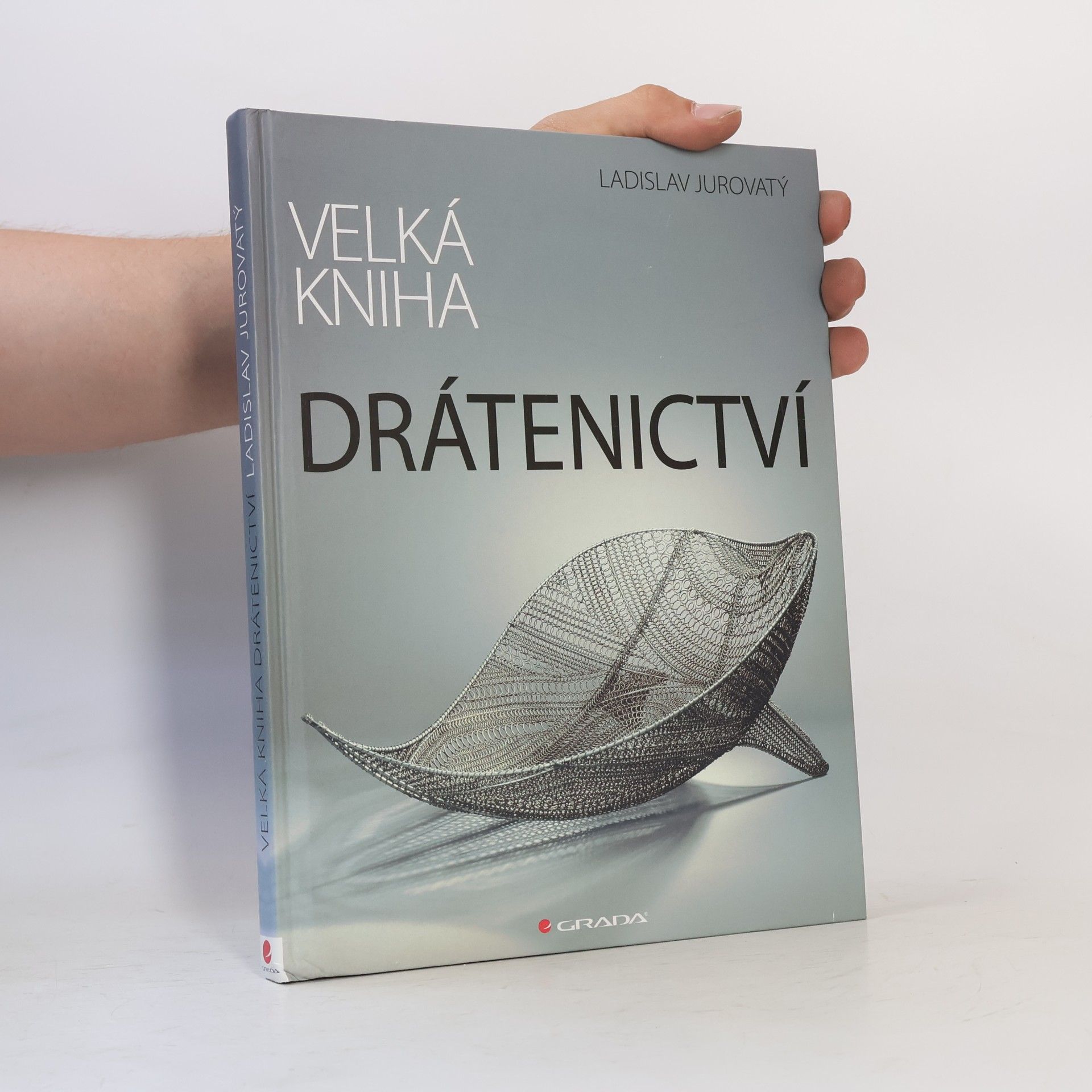 Ladislav Jurovatý Velká kniha drátenictví