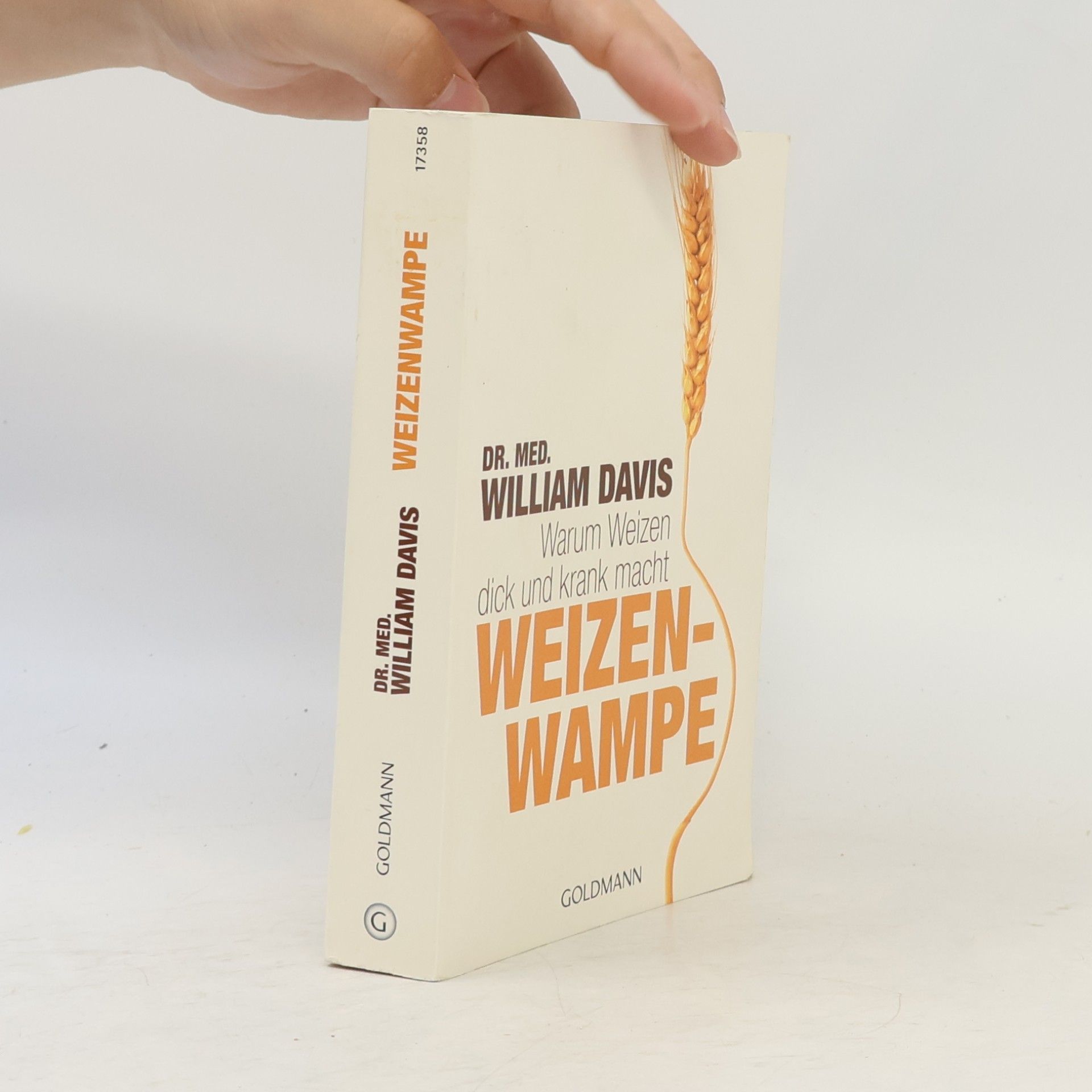 William Davis Weizenwampe - warum Weizen dick und krank macht