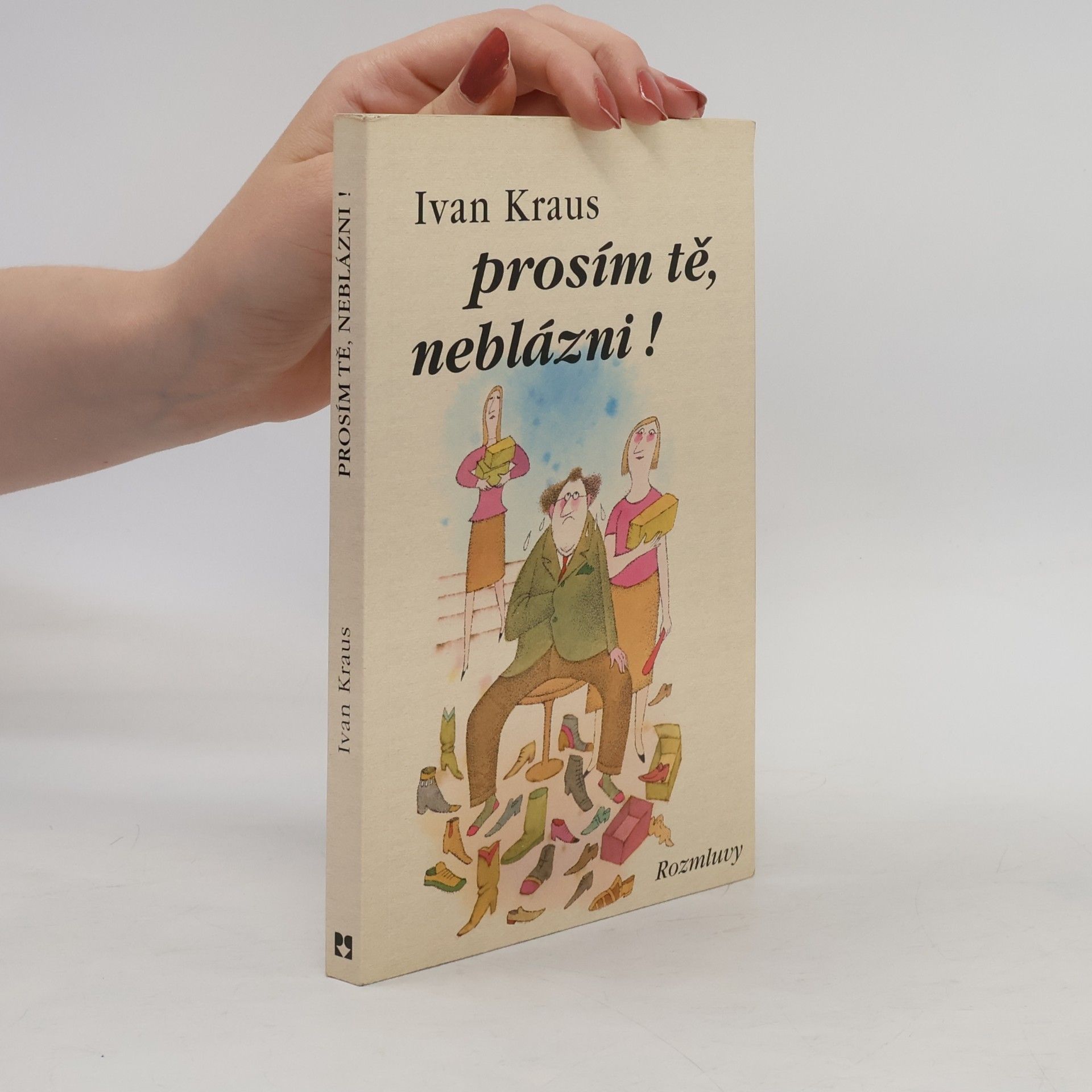 Ivan Kraus Prosím tě, neblázni!