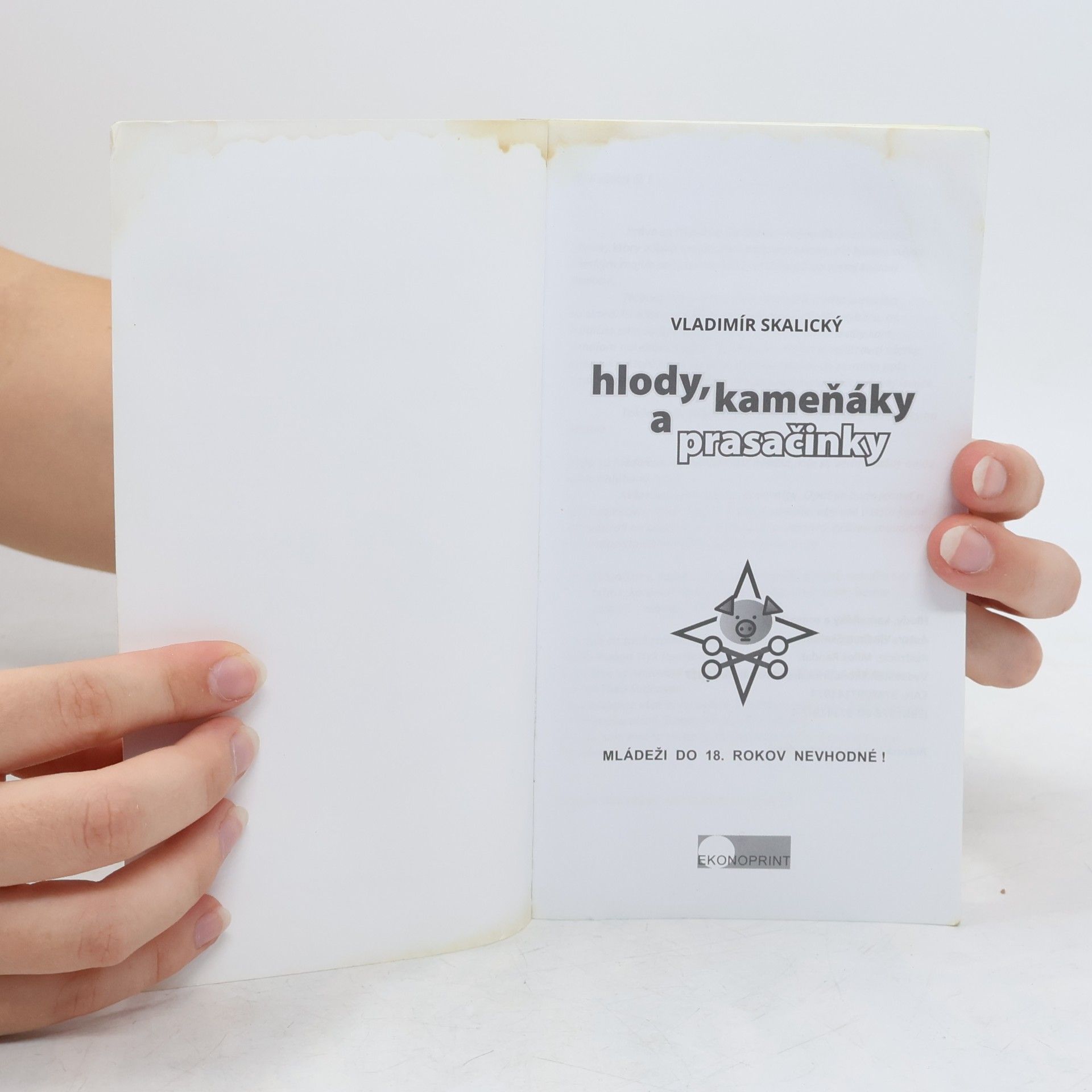 Vladimír Skalický Hlody, kameňáky a prasačinky