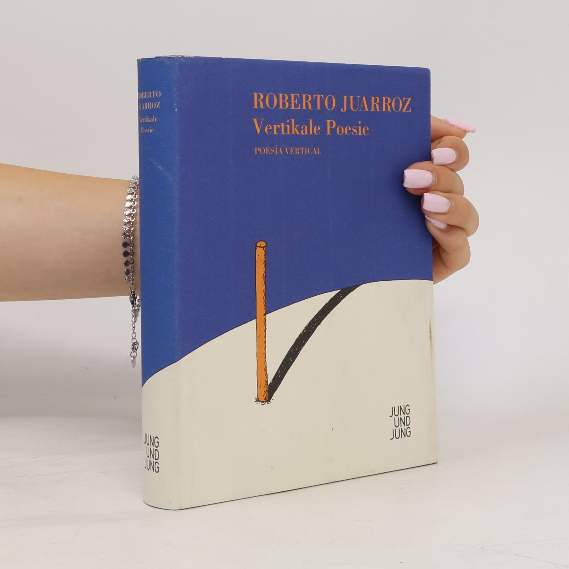 Roberto Juarroz Vertikale Poesie - Poesía vertical