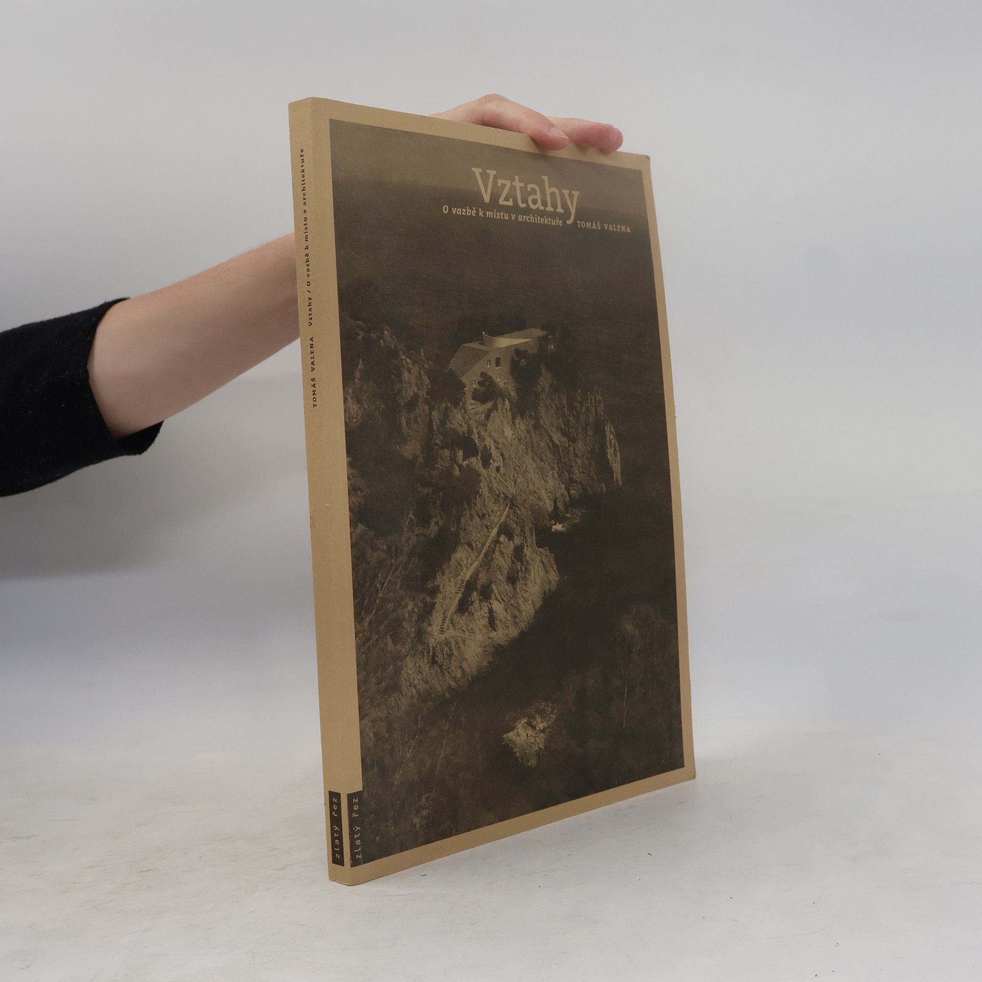 Tomáš Valena Vztahy - O vazbě k místu a architektuře