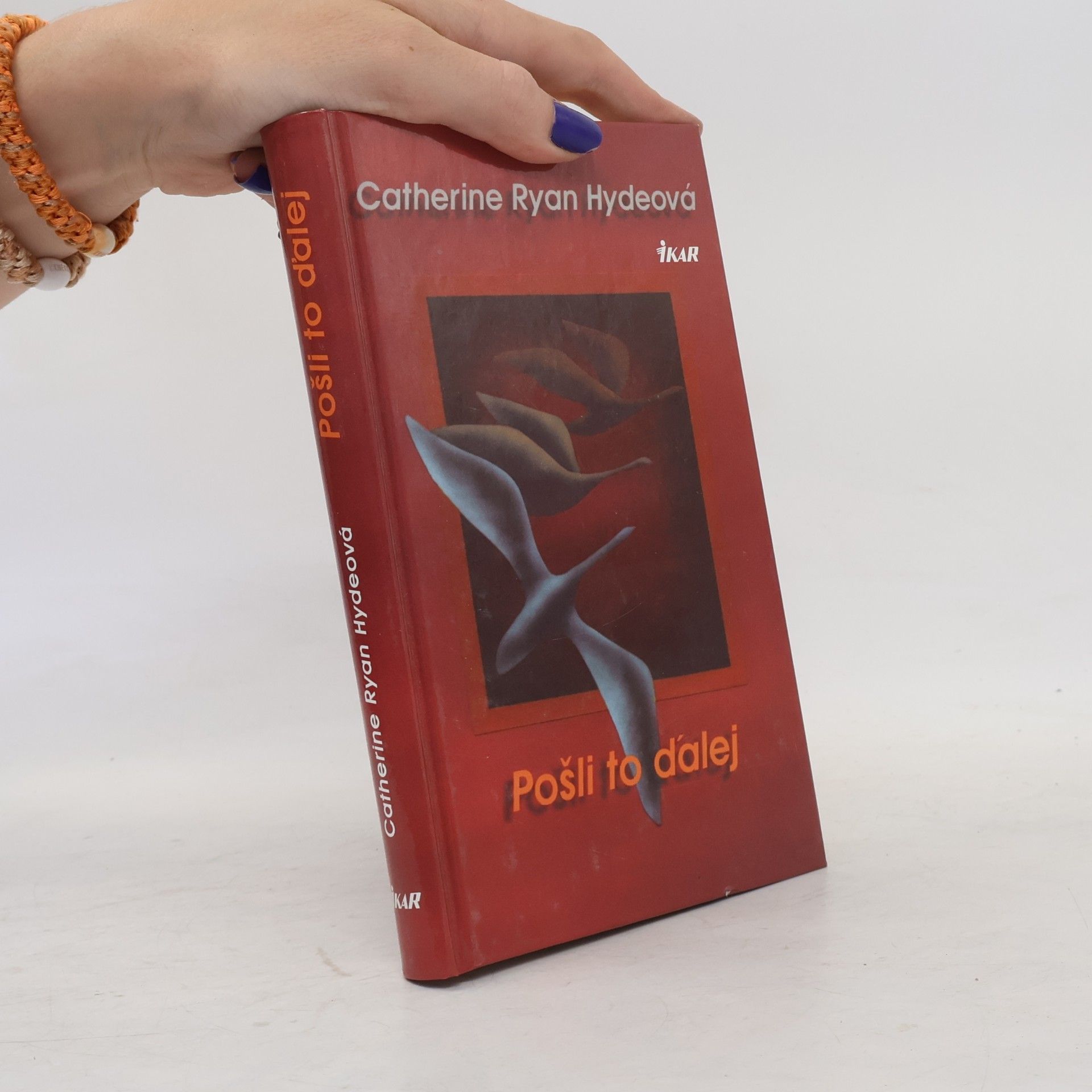 Catherine Ryan Hyde Pošli to ďalej