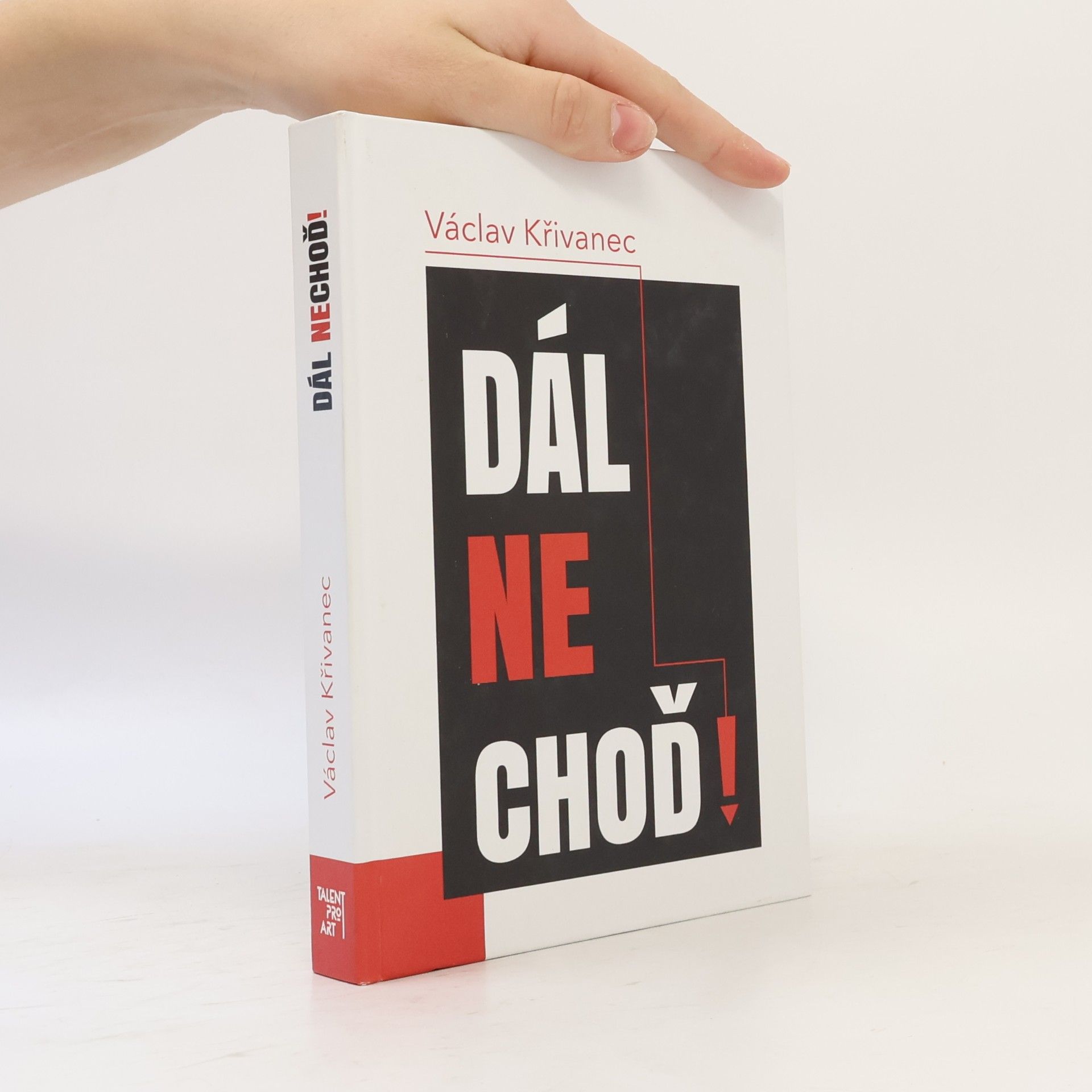 Václav Křivanec Dál nechoď!