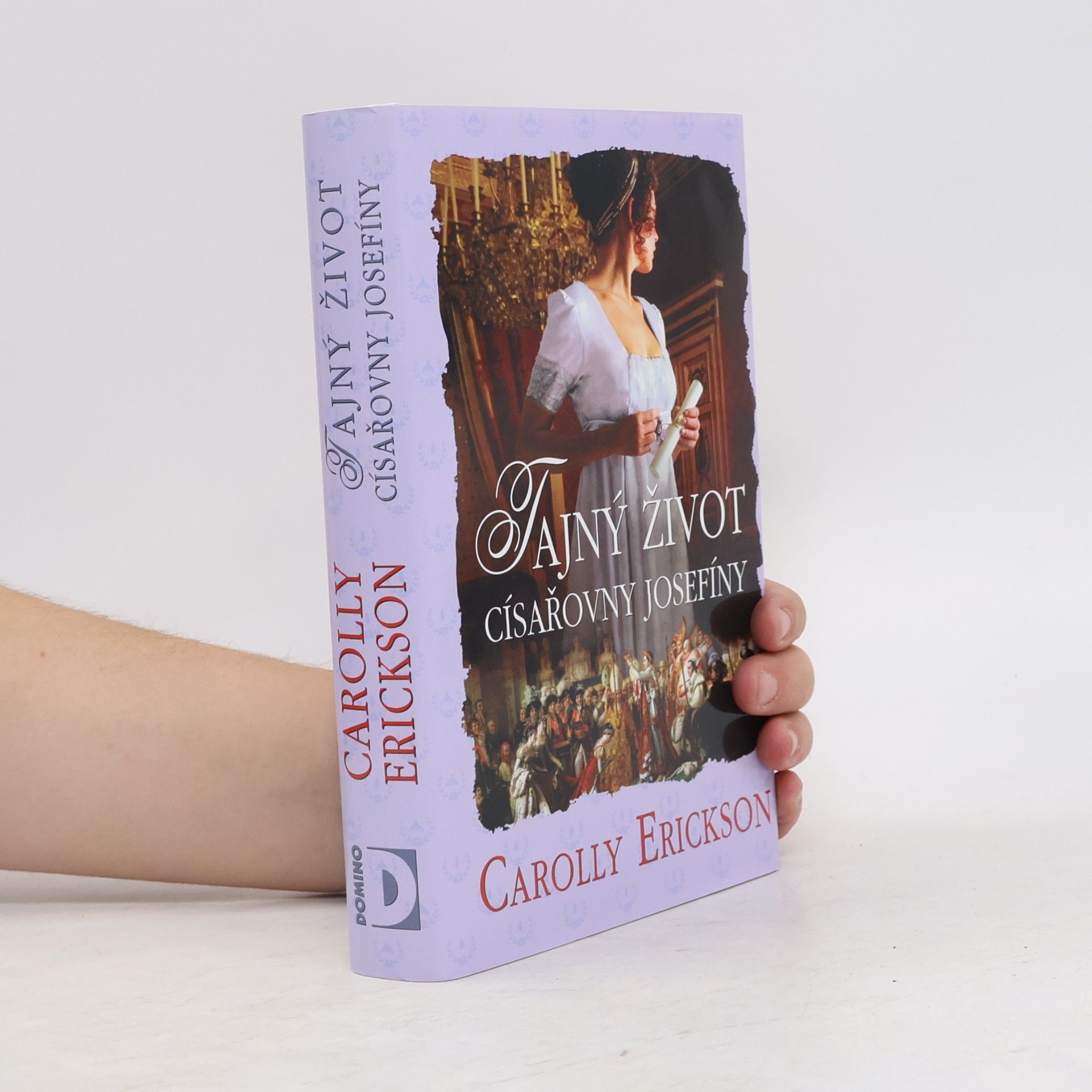 Carolly Erickson Tajný život císařovny Josefíny
