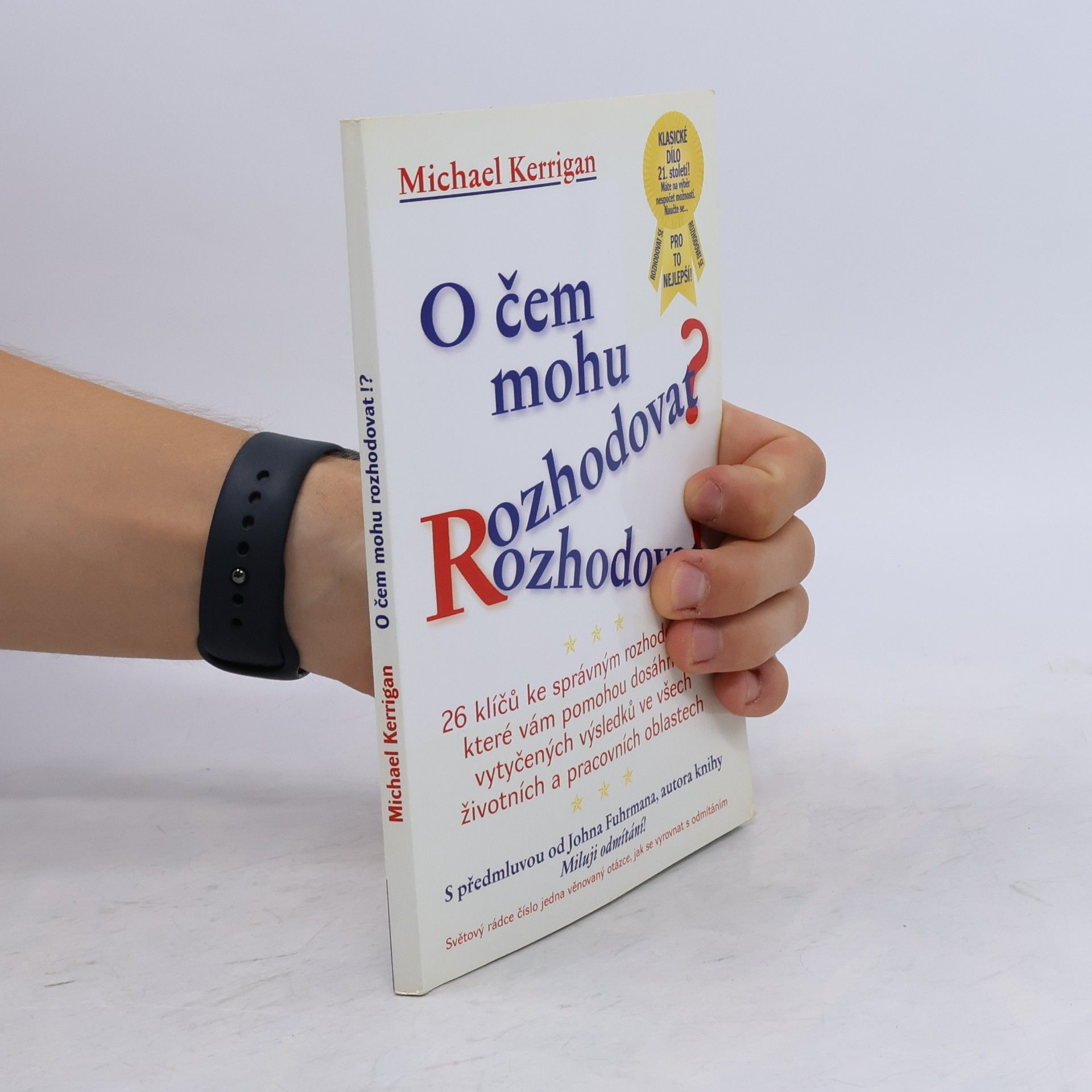 John Fuhrman O čem mohu rozhodovat?!