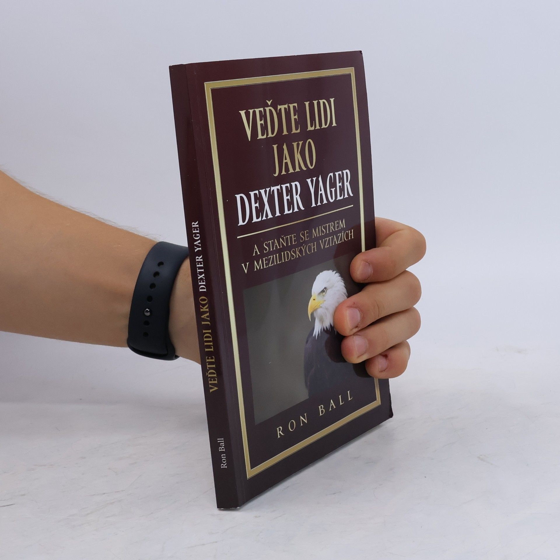 Ron Ball Veďte lidi jako Dexter Yager