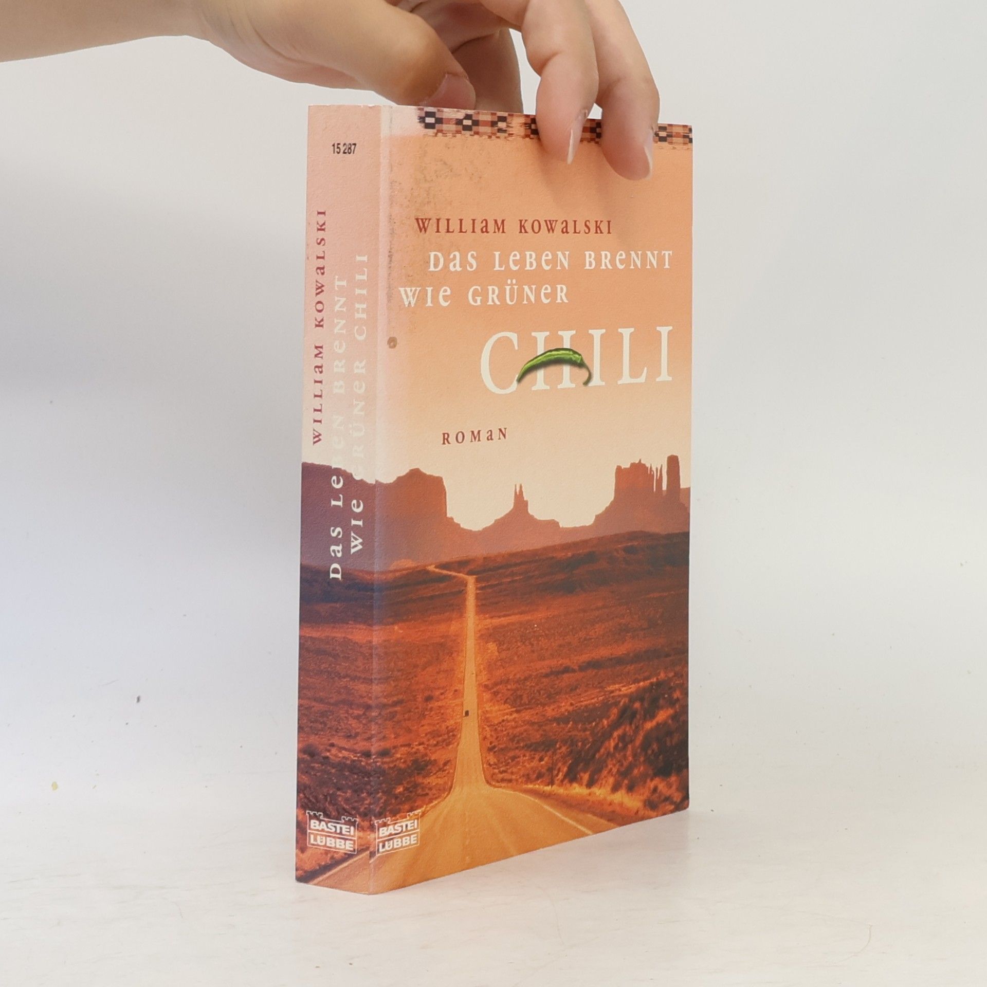 William Kowalski Das Leben brennt wie grüner Chili