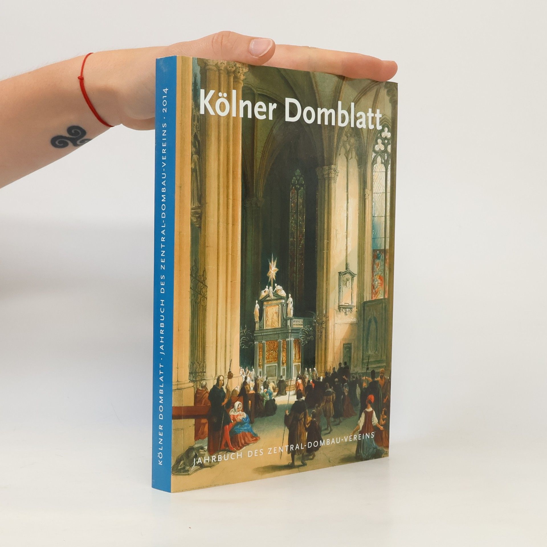 Autorenkollektiv Kölner Domblatt. Jahrbuch des Zentral-Dombau-Vereins