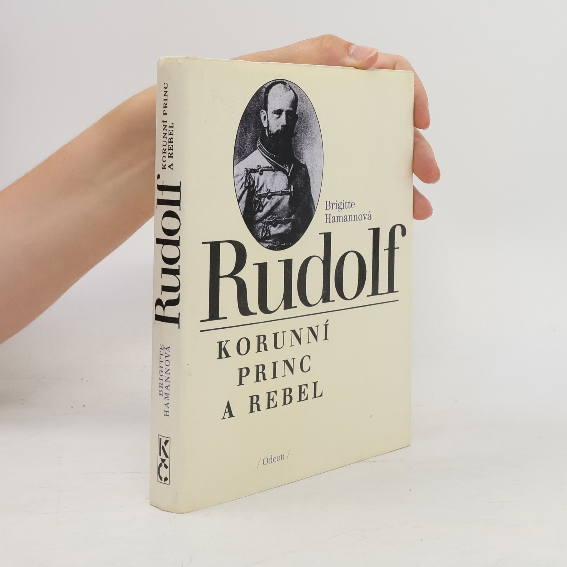 Brigitte Hamann Rudolf. Korunní princ a rebel