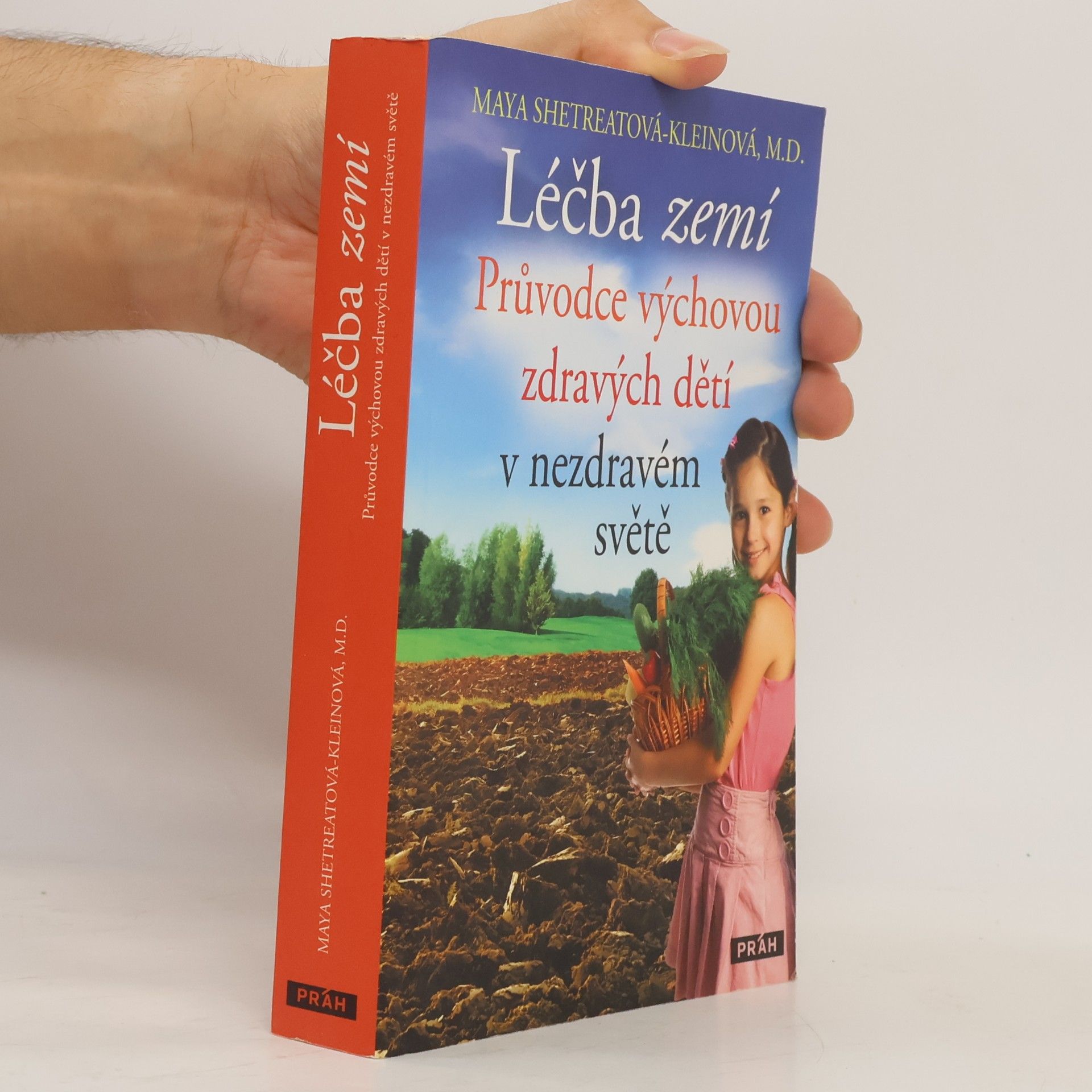 Maya Shetreat-Klein Léčba zemí : průvodce výchovou zdravých dětí v nezdravém světě