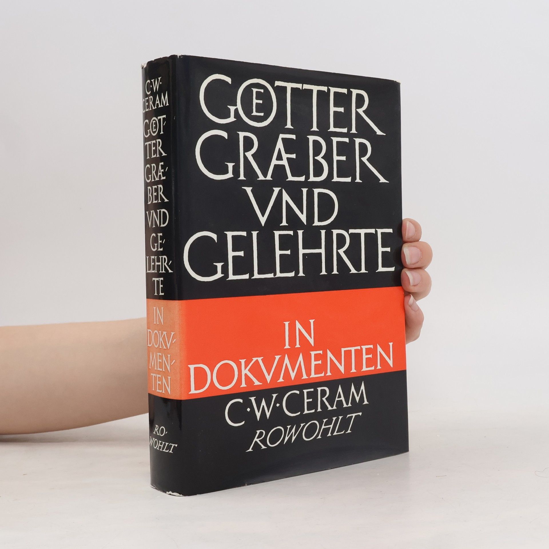 C. W. Ceram Goetter, Graeber und Gelehrte in dokumenten