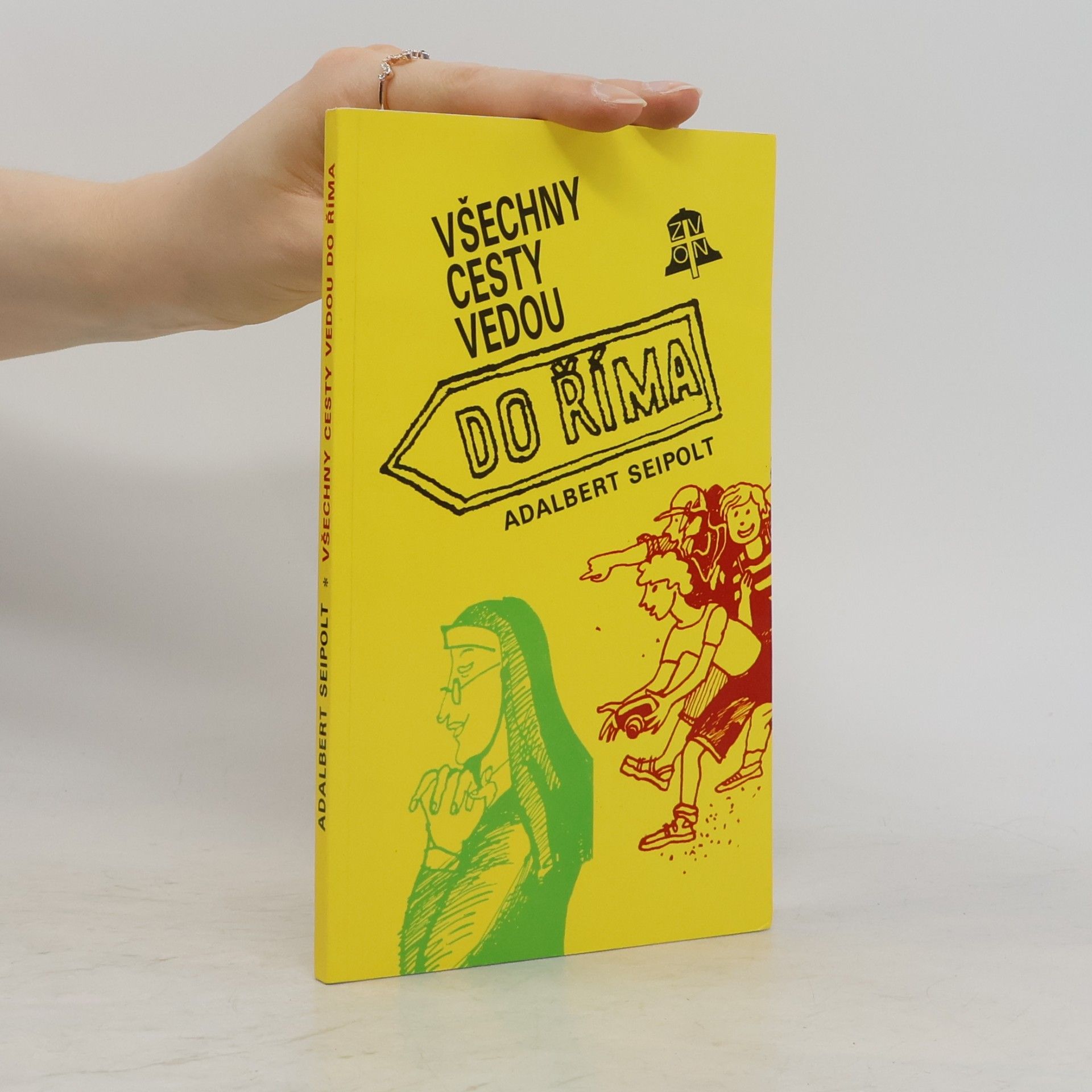 Adalbert Seipolt Všechny cesty vedou do Říma