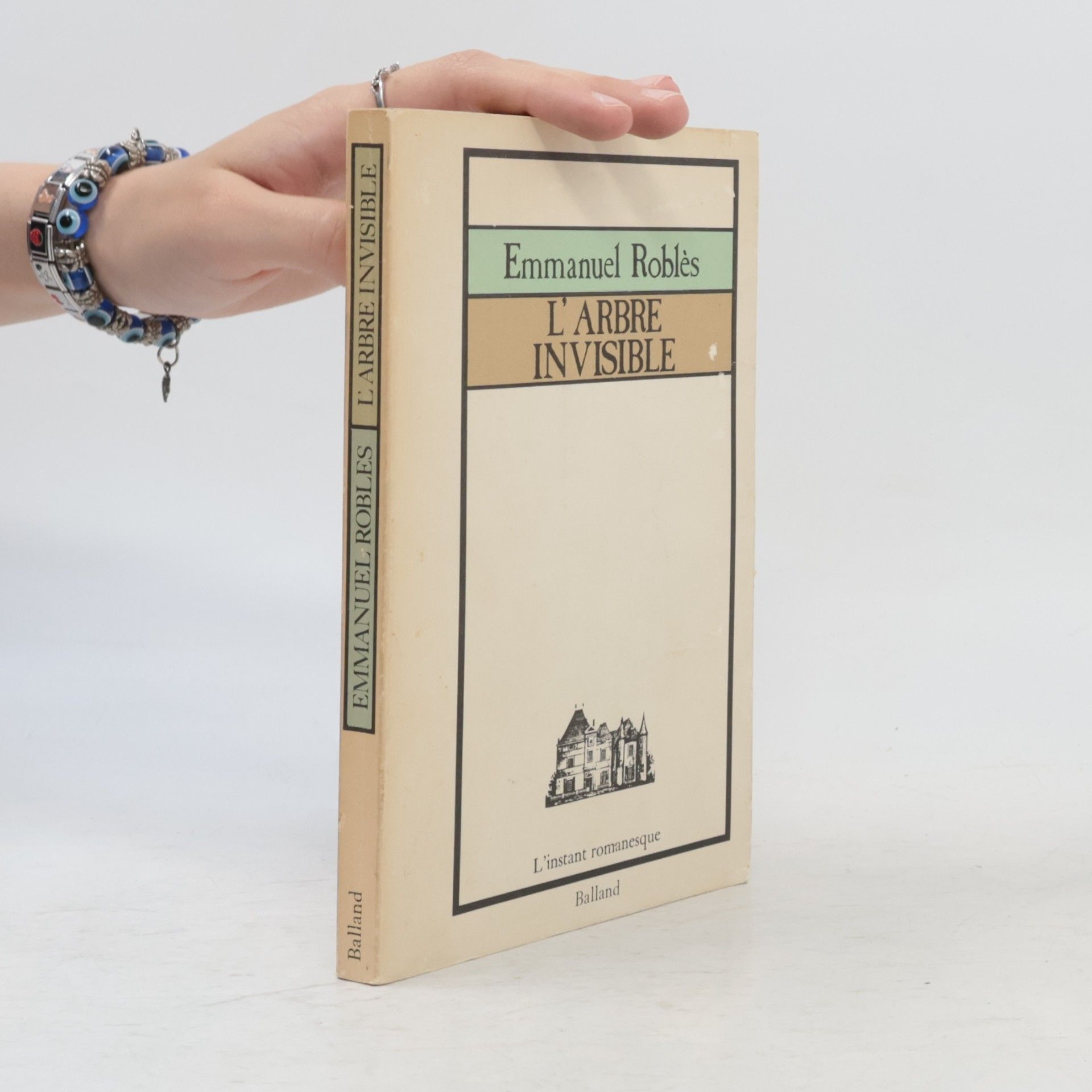 Emmanuel Roblès L'instant romanesque: L'arbre invisible