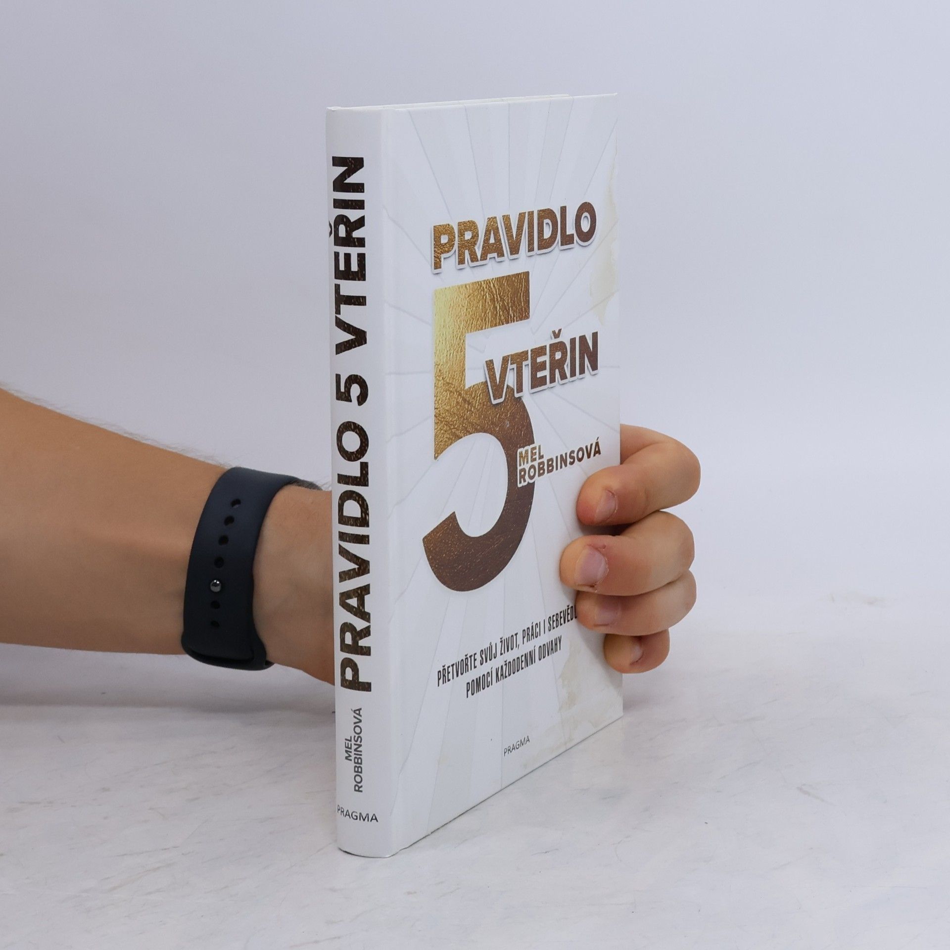 Mel Robbins Pravidlo pěti vteřin