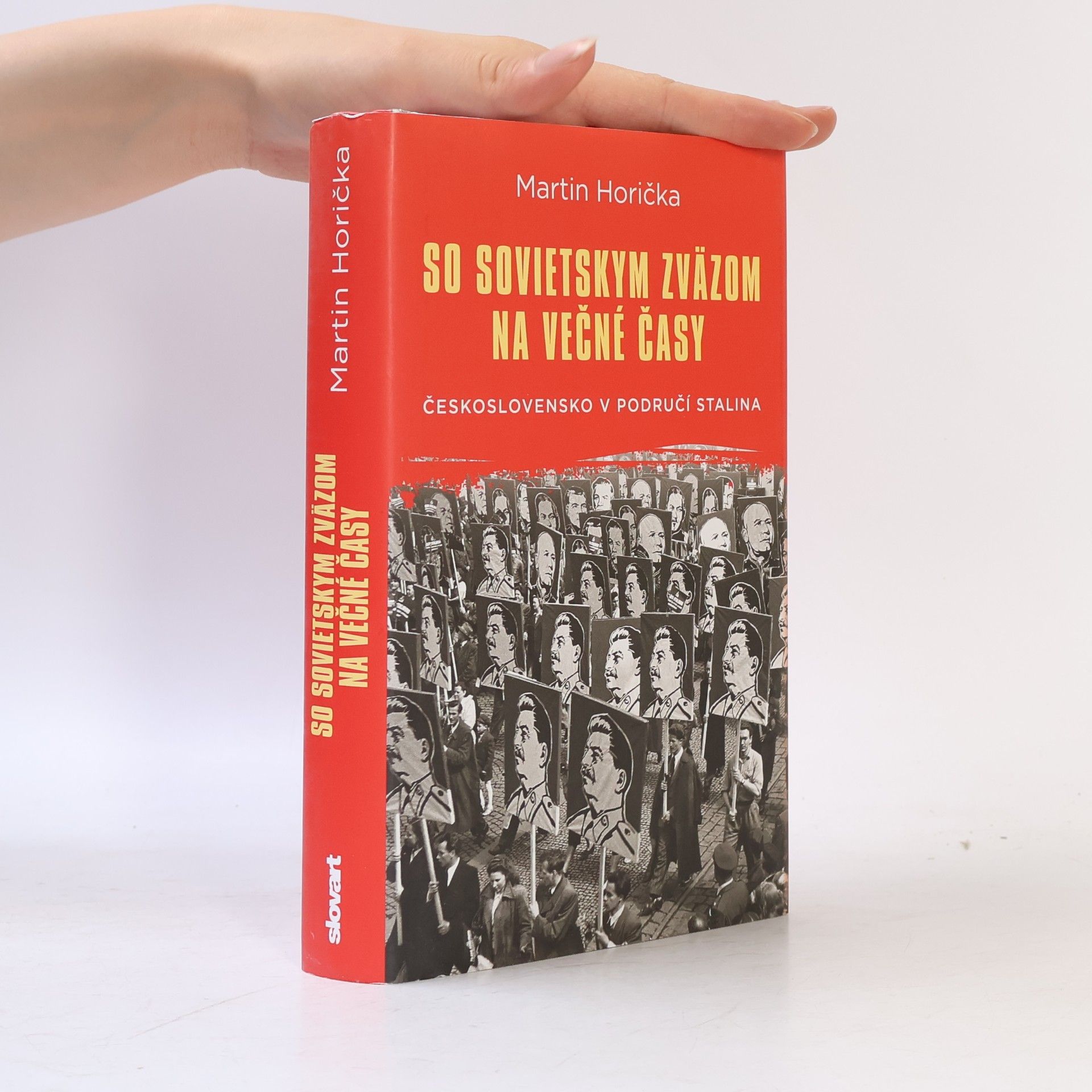 So Sovietskym zväzom na večné časy: Československo v područí Stalina